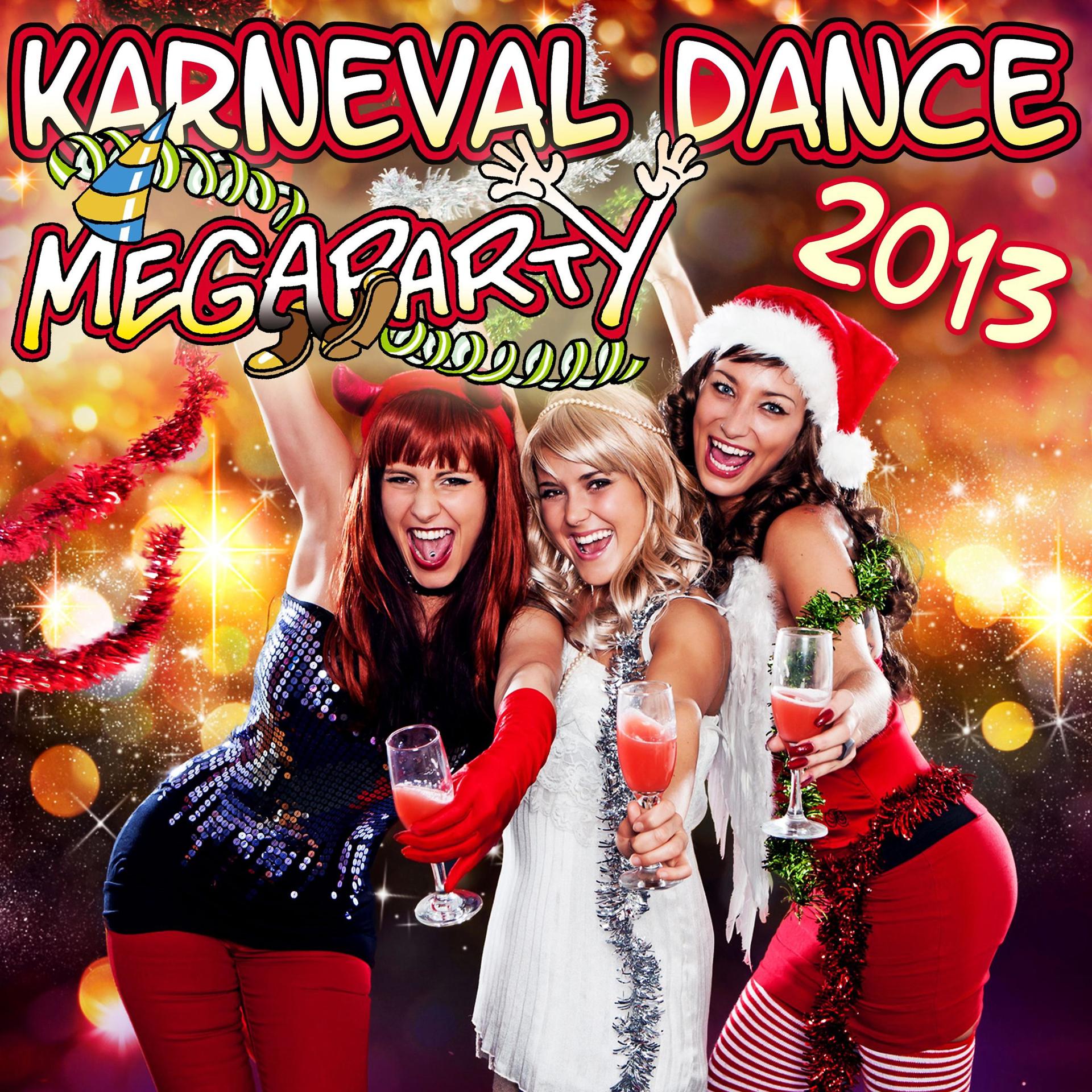 Постер альбома Karneval Dance Megaparty 2013 (Inkl. Scream and Shout, Gangnam Style, Nur Noch Schuhe an Und Vielen Anderen)