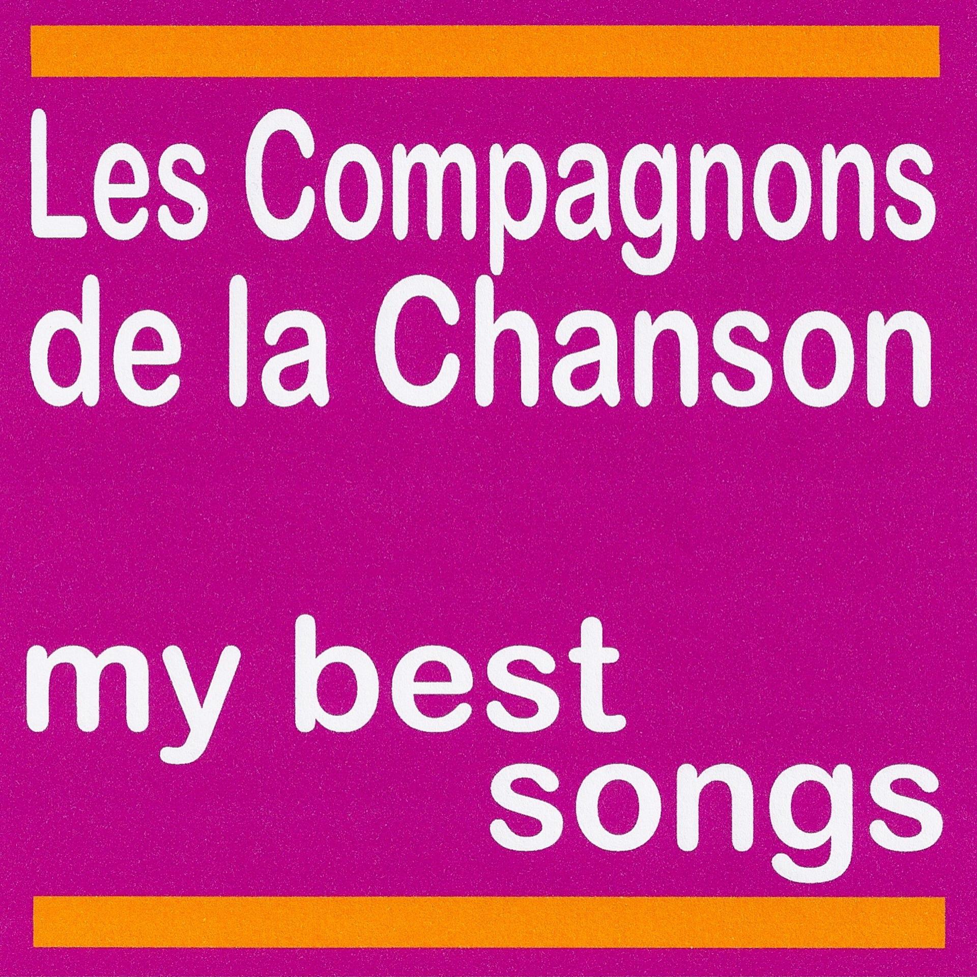 Постер альбома My Best Songs - Les compagnons de la chanson
