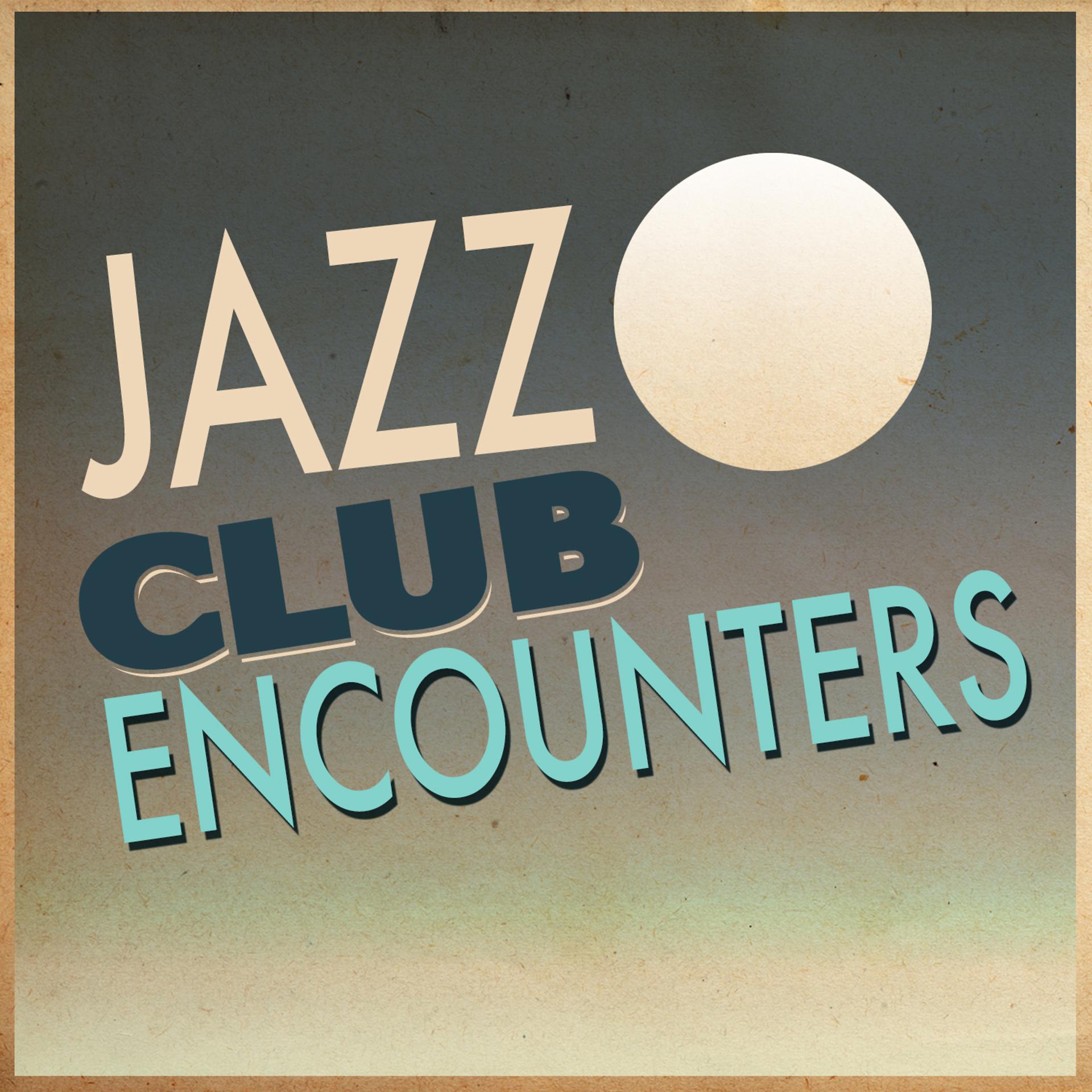 Постер альбома Jazz Club Encounters