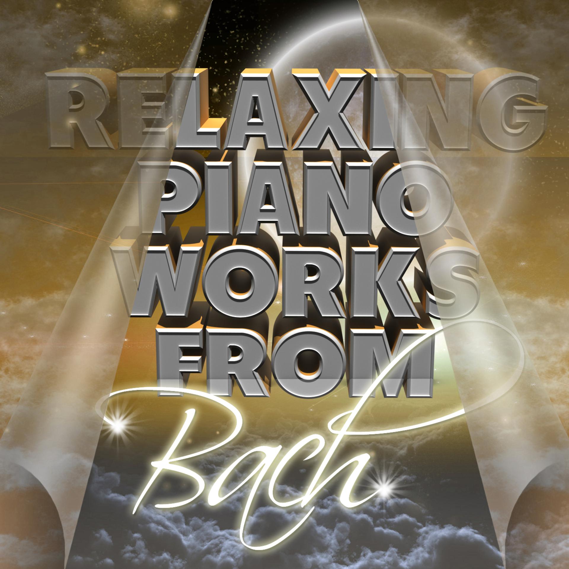 Постер альбома Relaxing Piano Works from Bach