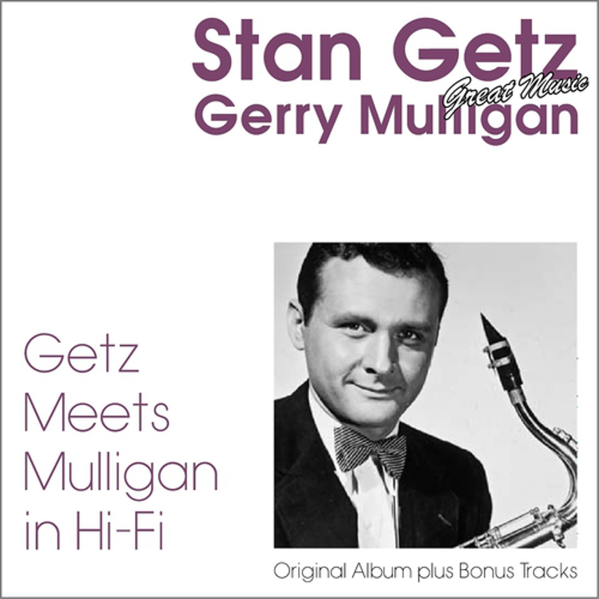 Постер альбома Getz Meets Mulligan in Hi-fi