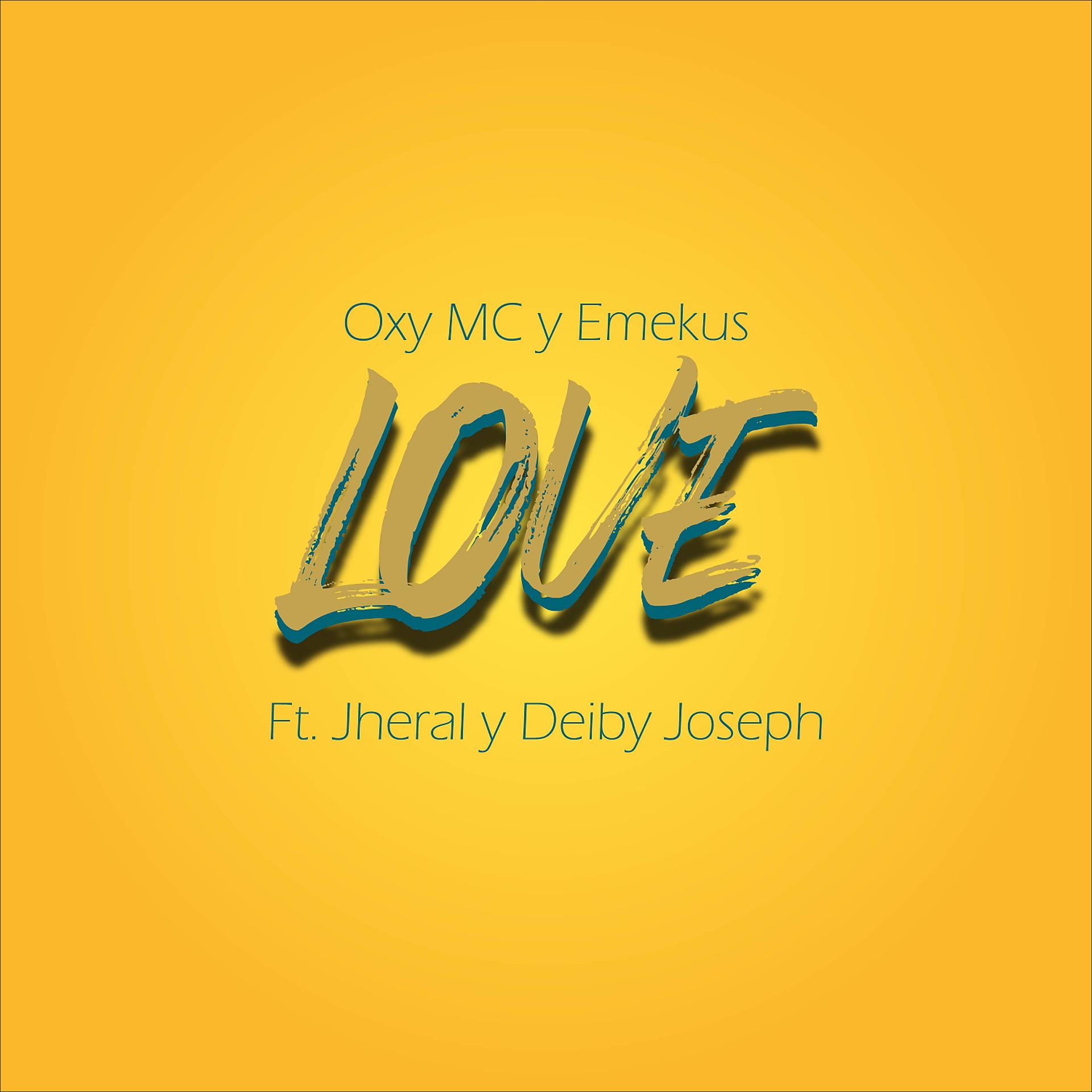 Постер альбома Love (feat. Jheral & Deiby Joseph)