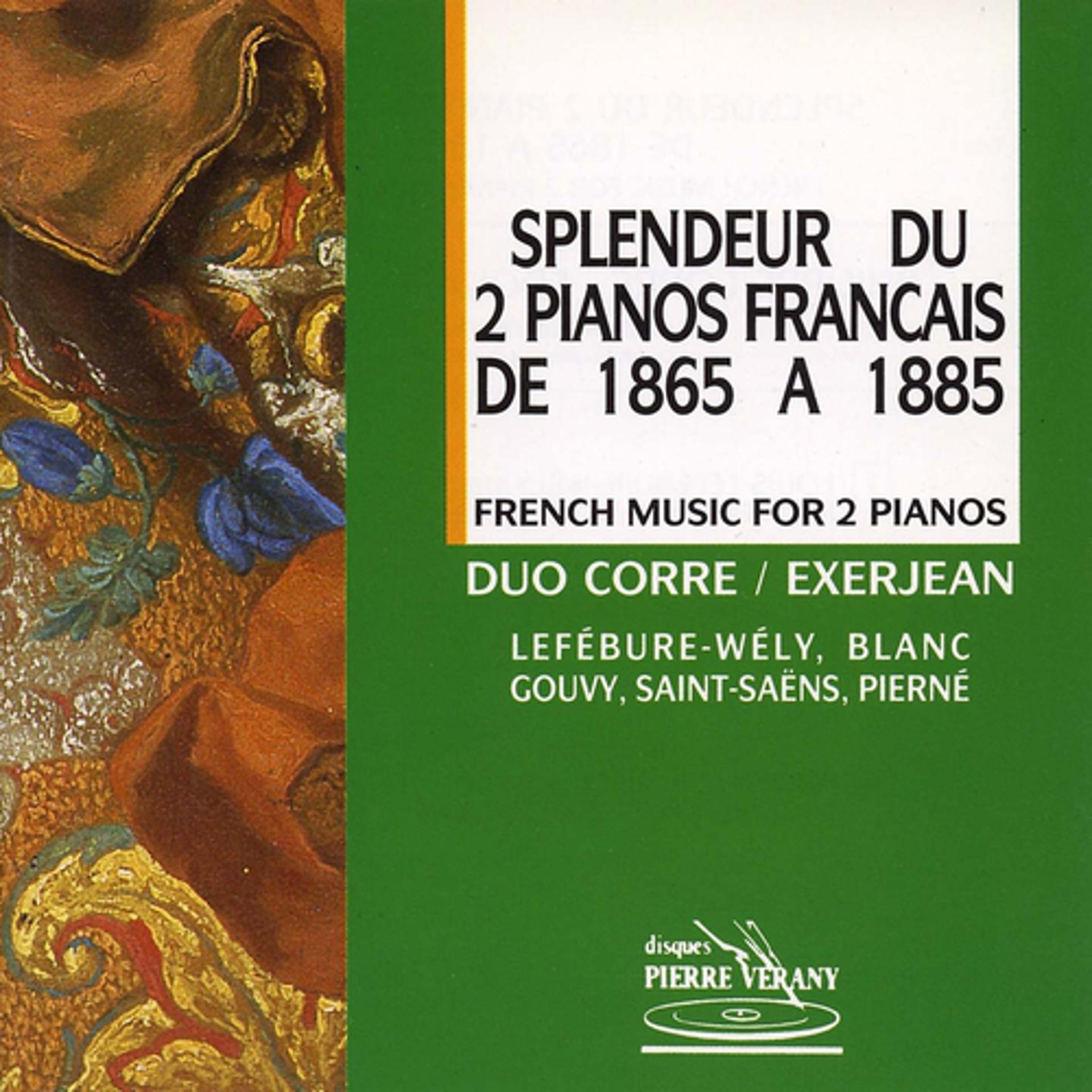 Постер альбома Splendeur du 2 pianos francais de 1865 à 1885
