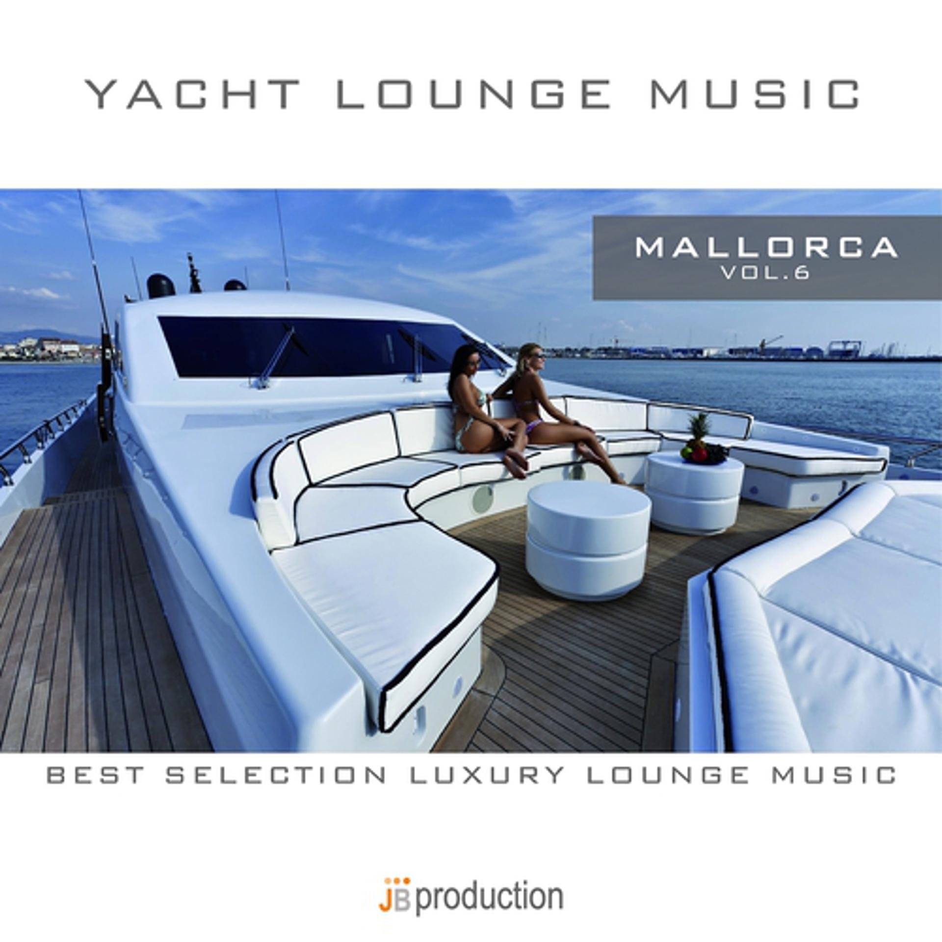 Постер альбома Yacht Lounge, Vol. 6 : Mallorca
