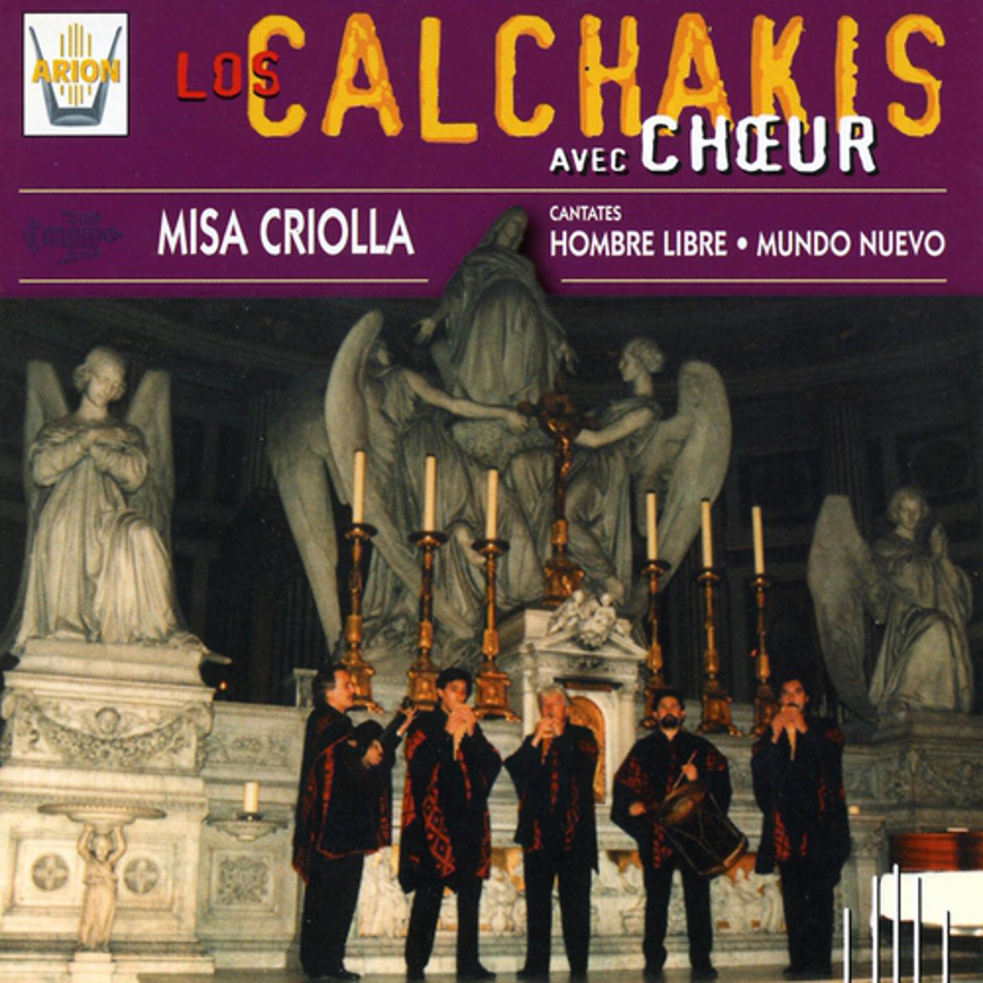 Постер альбома Los Calchakis, Vol. 6  : Missa Criolla, Hombre Libre, Mundo Nuevo