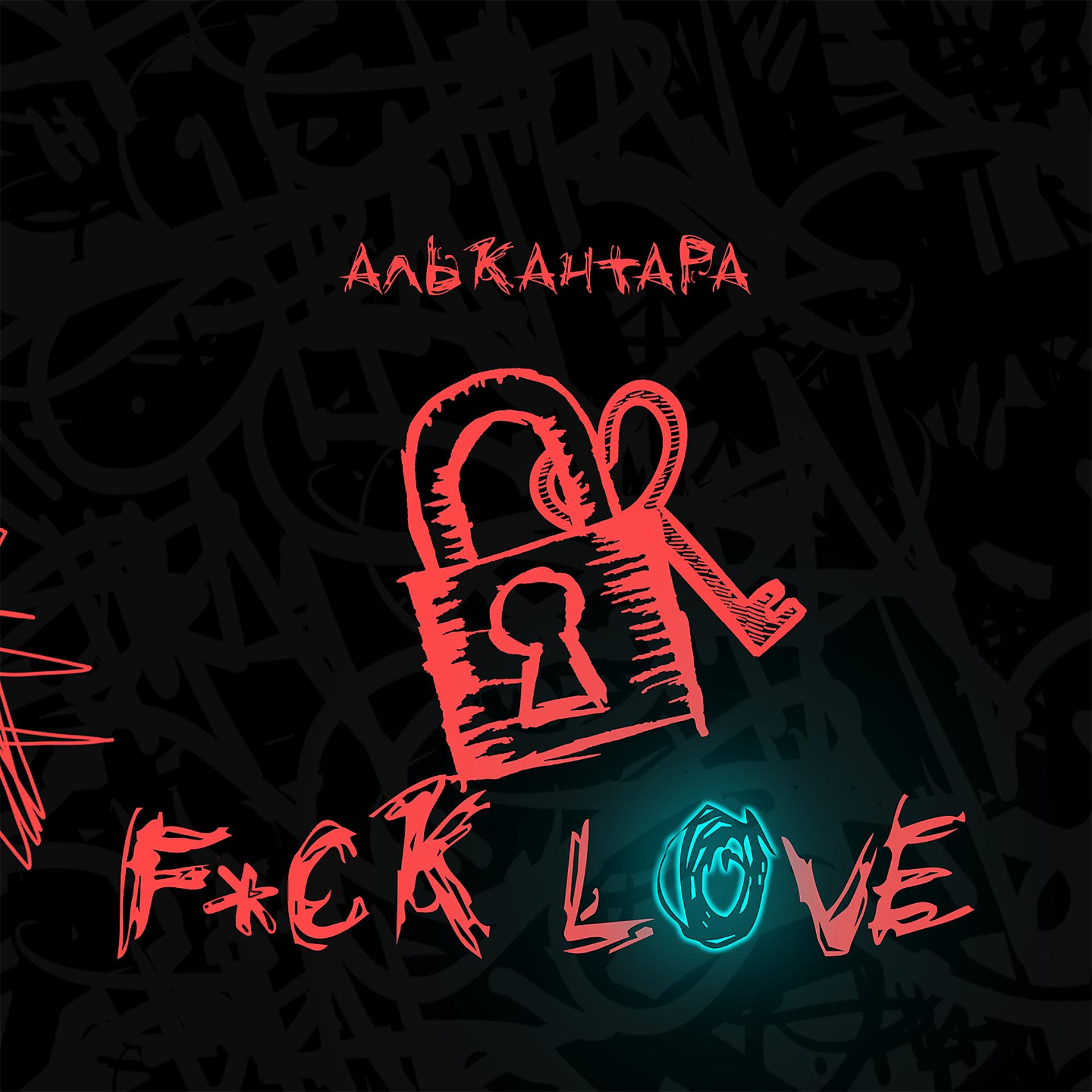 Постер альбома FUCK LOVE