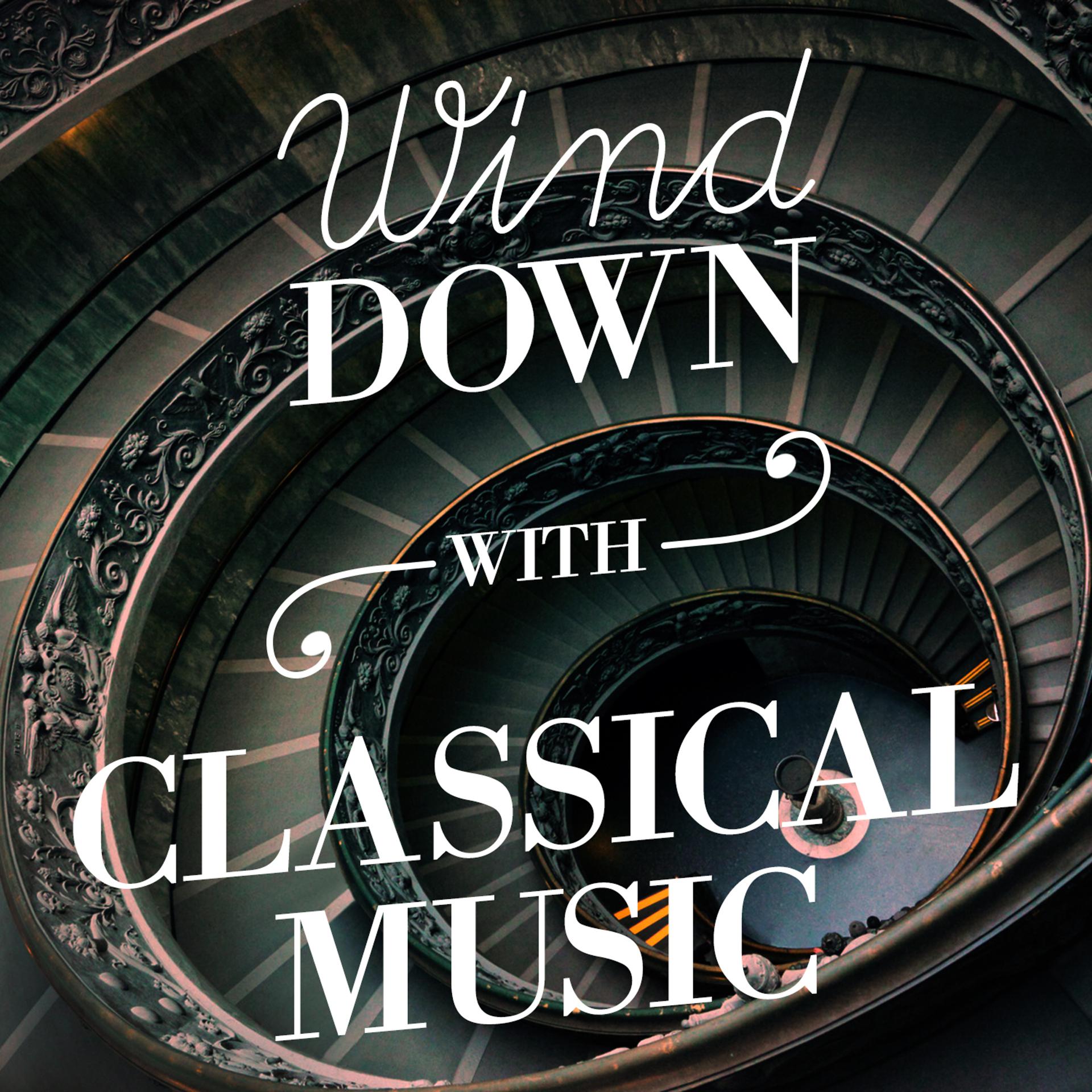 Постер альбома Wind Down with Classical Music