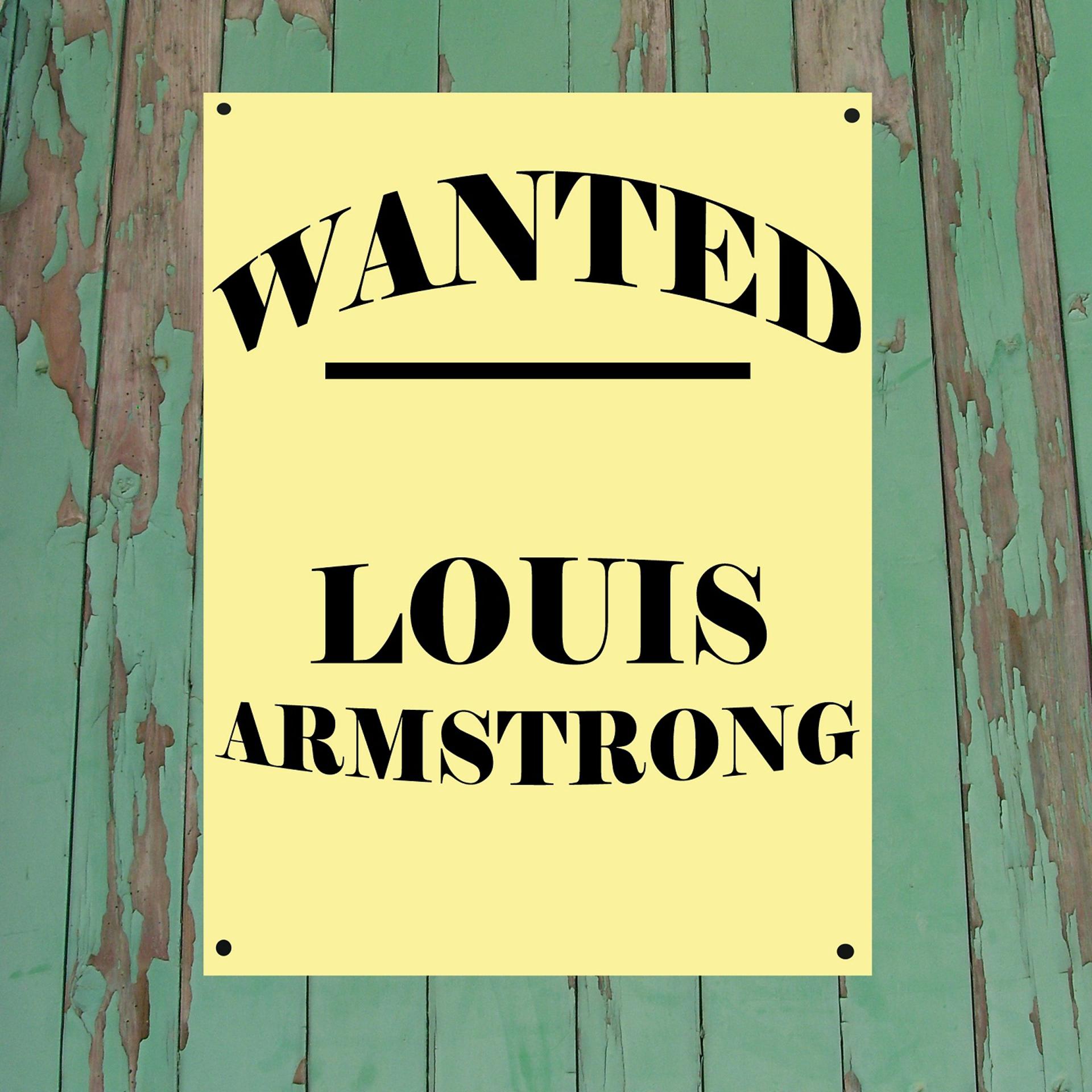 Постер альбома Wanted...Louis Armstrong