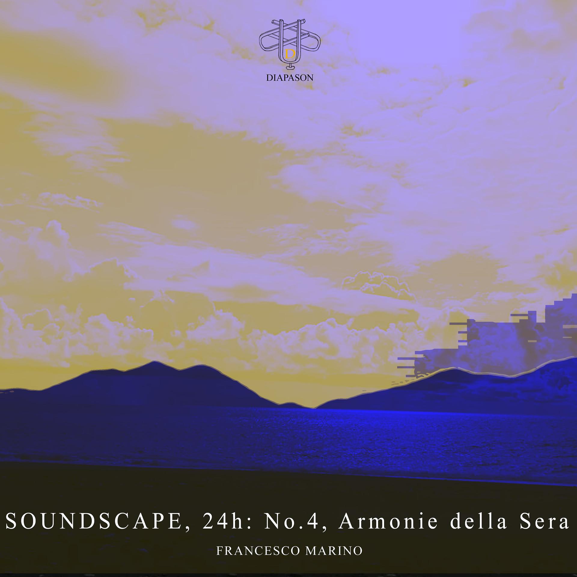 Постер альбома Soundscape, 24h: No.4, Armonie della Sera (Live, First Version)