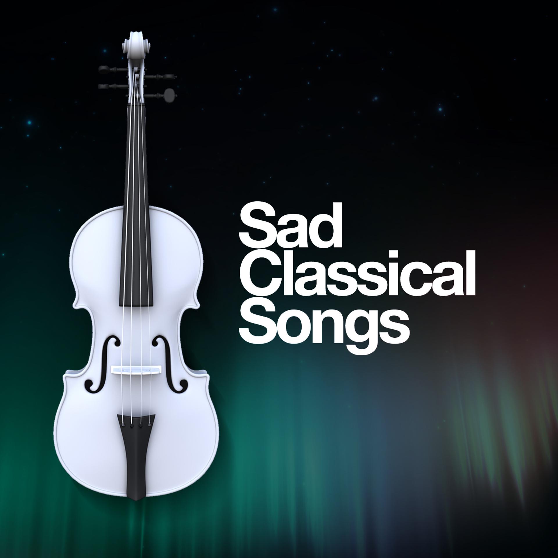Постер альбома Sad Classical Songs