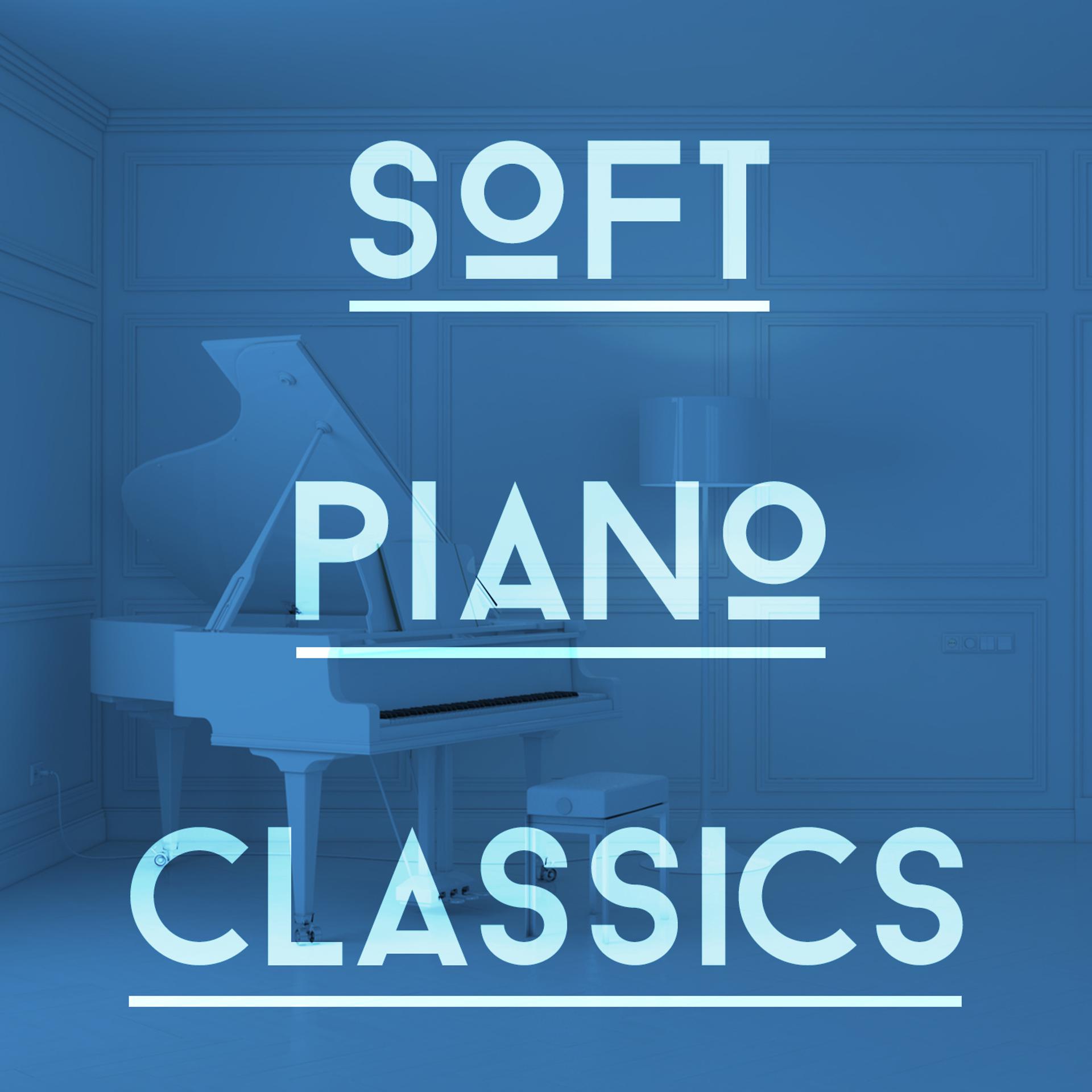 Постер альбома Soft Piano Classics