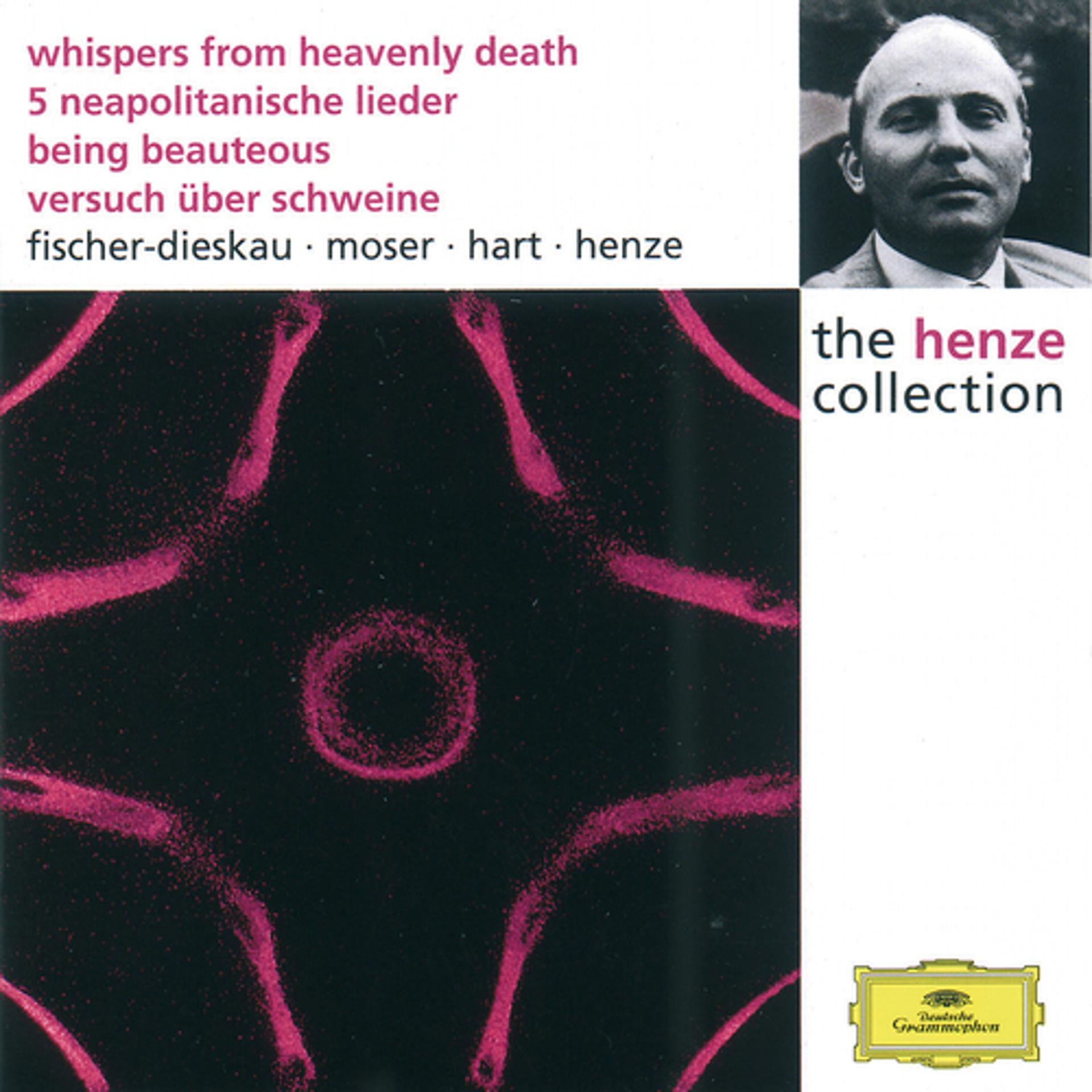 Постер альбома Henze:  Whispers from Heavenly Death; 5 Neapolitan Songs; Being Beauteous; Essay on Pigs