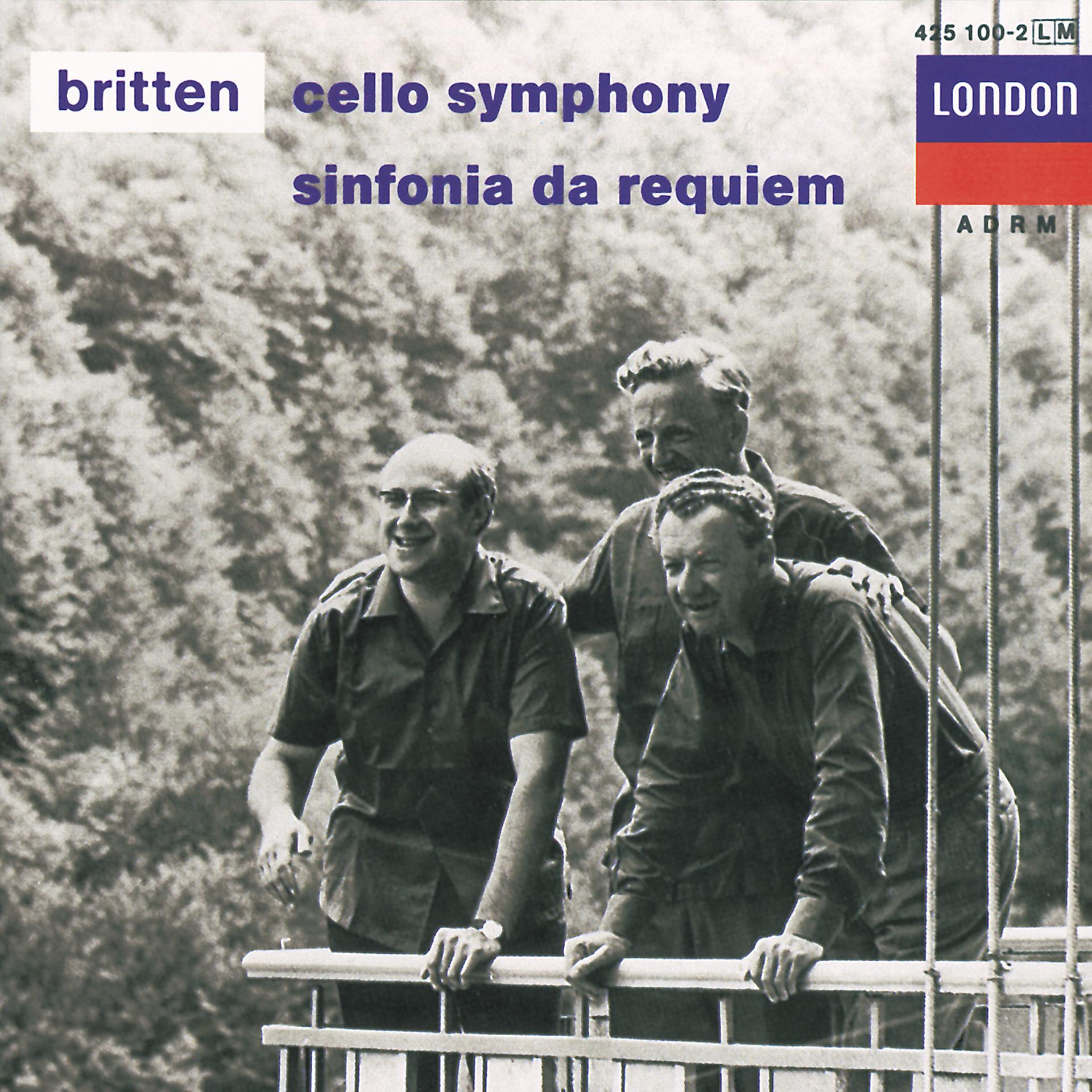 Постер альбома Britten: Cello Symphony; Sinfonia da Requiem; Cantata Misericordium