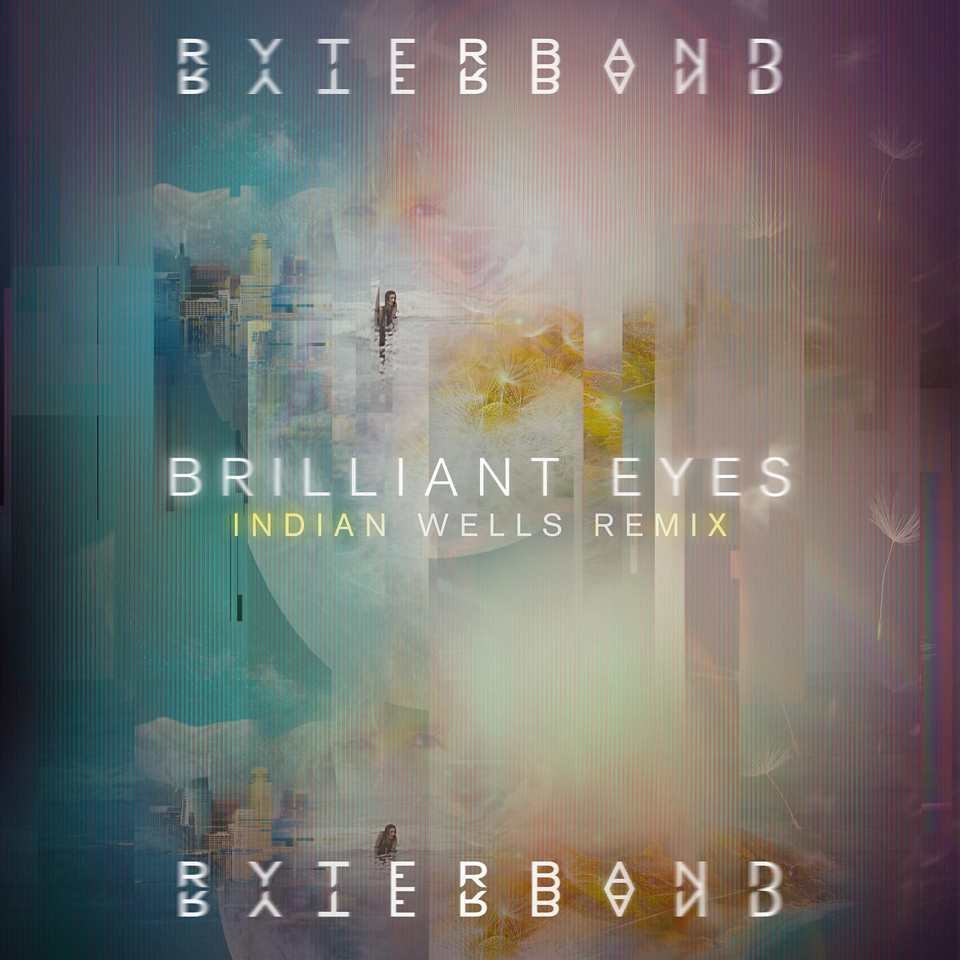 Постер альбома Brilliant Eyes (Indian Wells Remix)