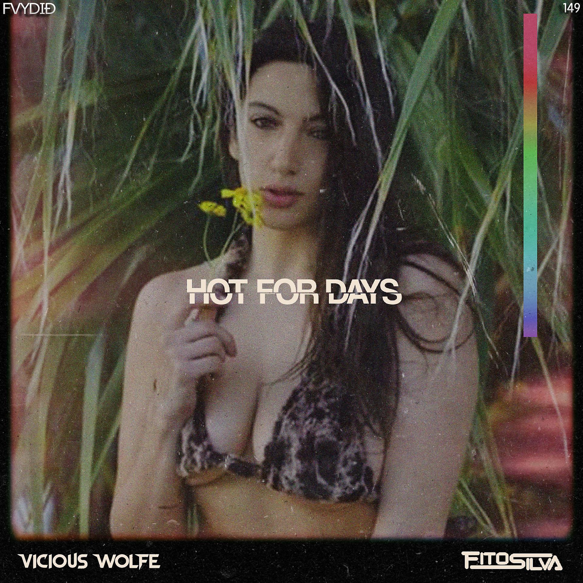 Постер альбома Hot For Days (feat. Vicious Wolfe)