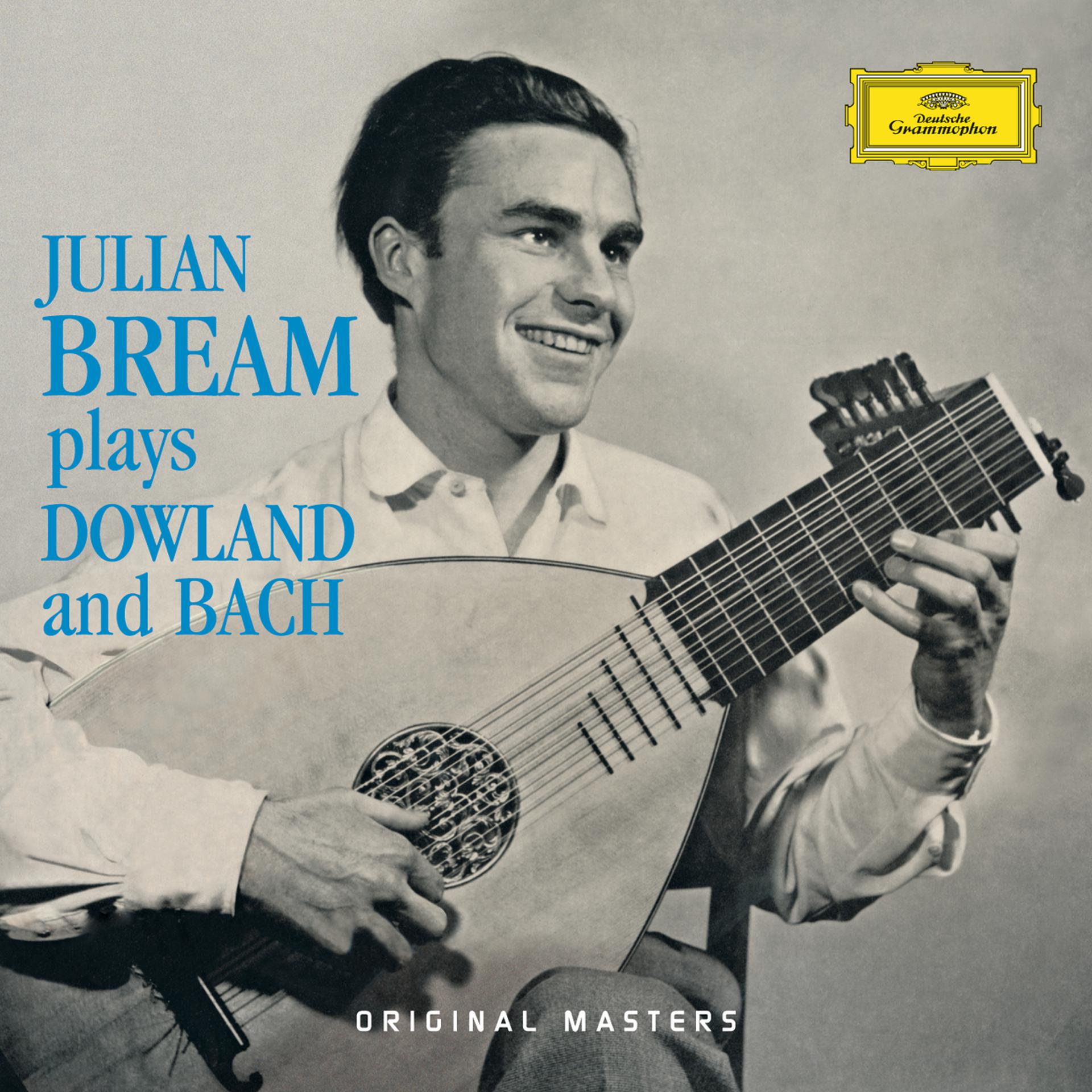 Постер альбома Julian Bream Plays Dowland And Bach