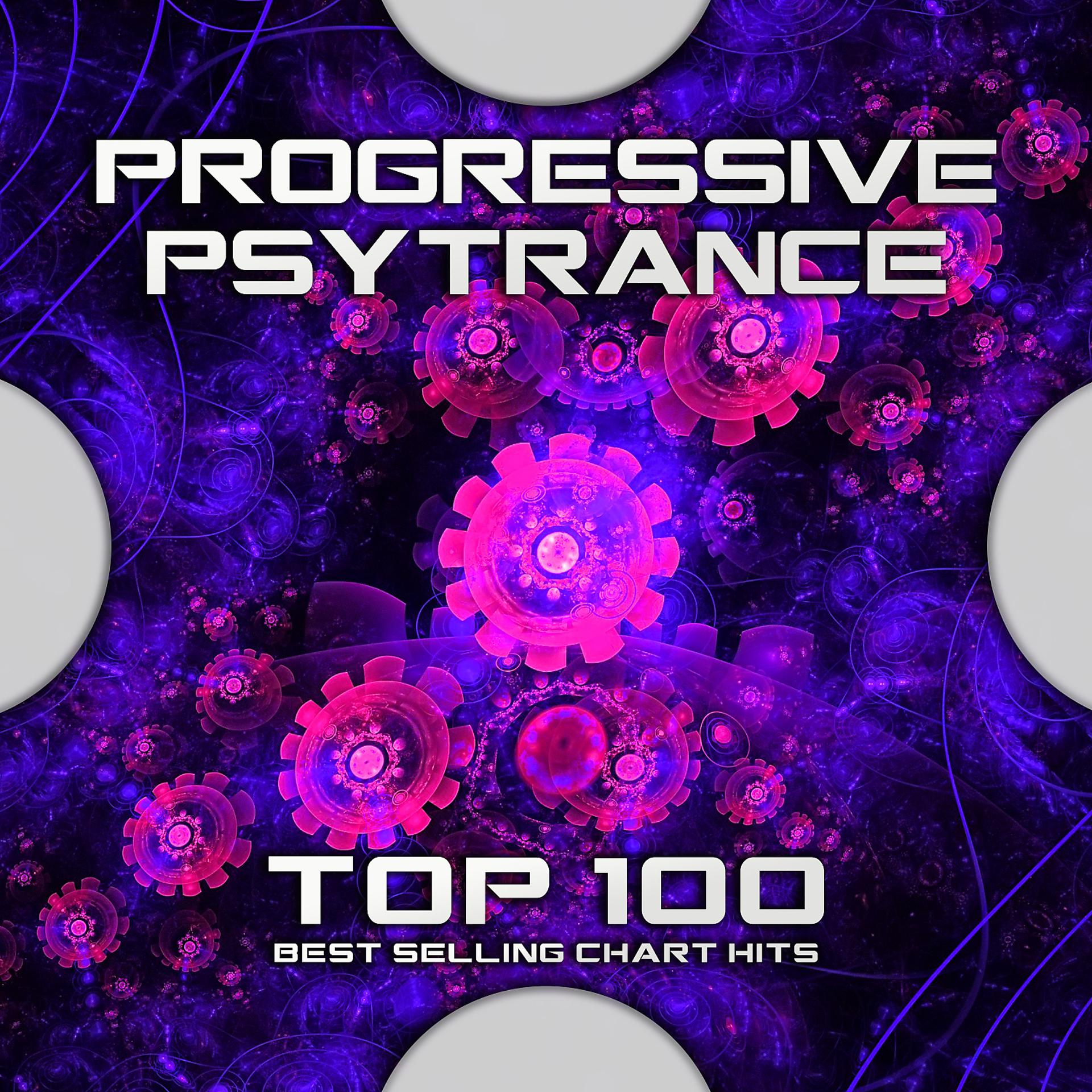 Постер альбома Progressive Psytrance Top 100 Best Selling Chart Hits