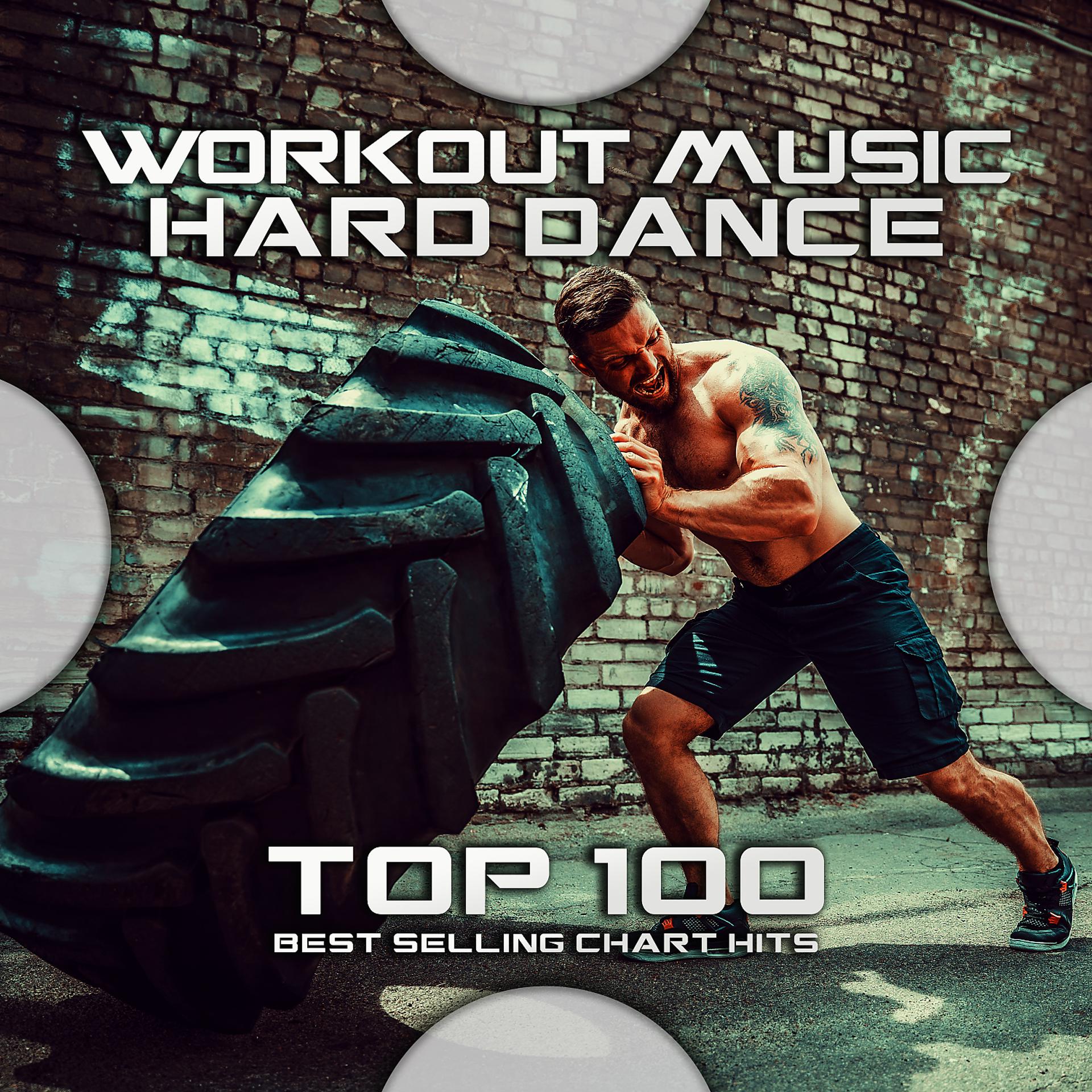 Постер альбома Workout Music Hard Dance Top 100 Best Selling Chart Hits