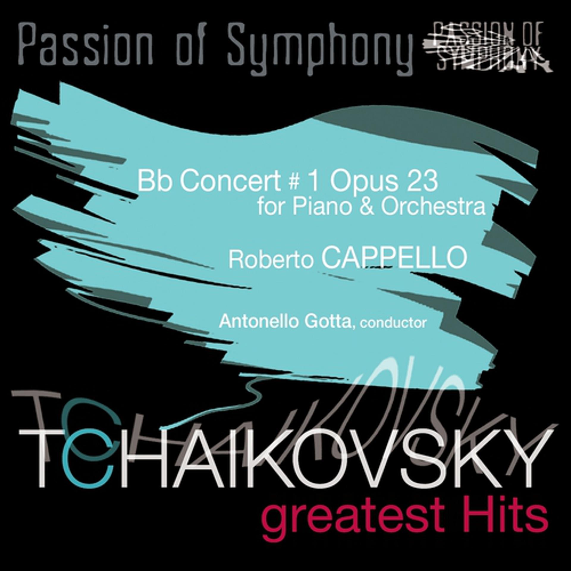 Постер альбома Passion of Symphony : Tchaikovsky : Concert for Piano & Orchestra in B-Flat, Op. 23 N.1