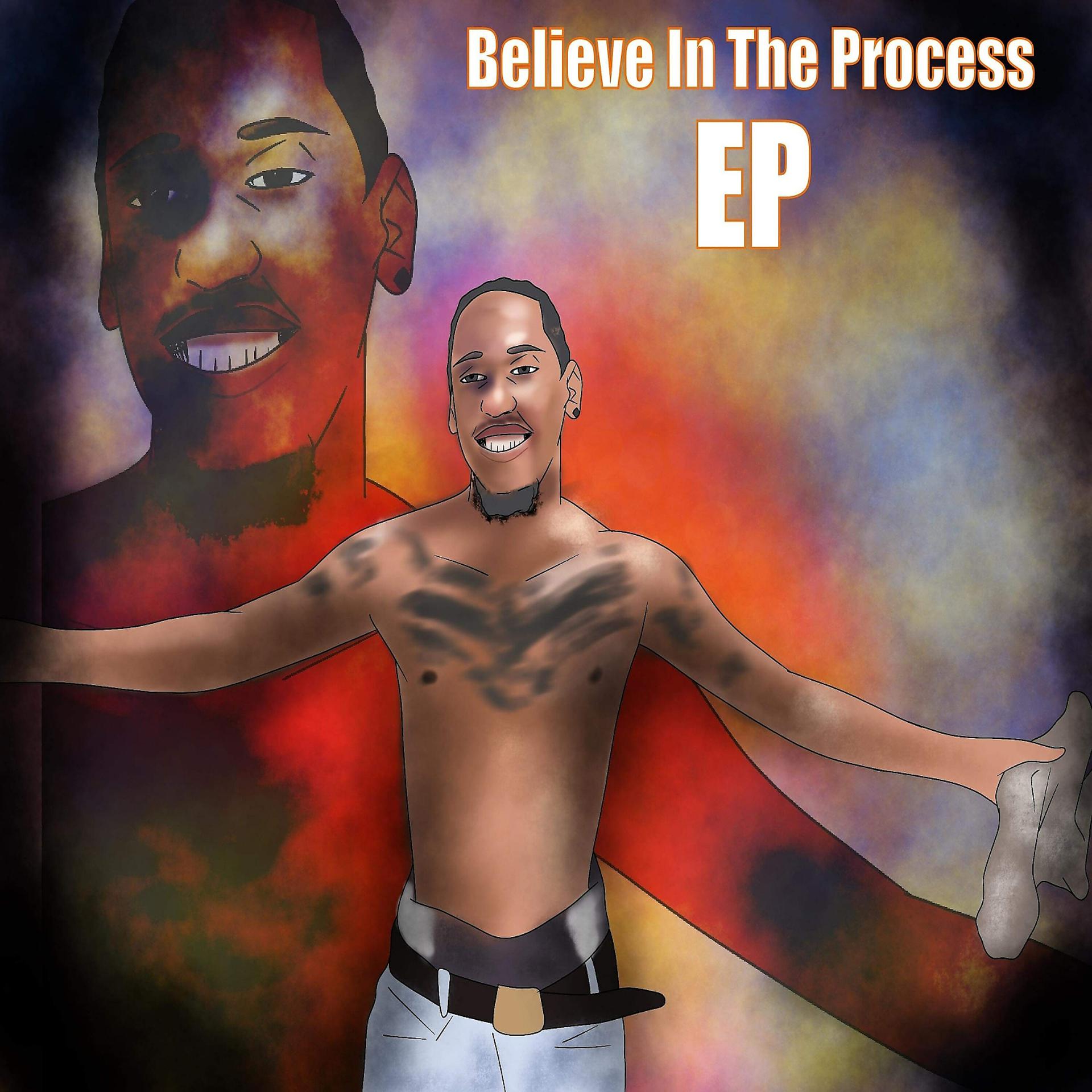 Постер альбома Believe In The Process