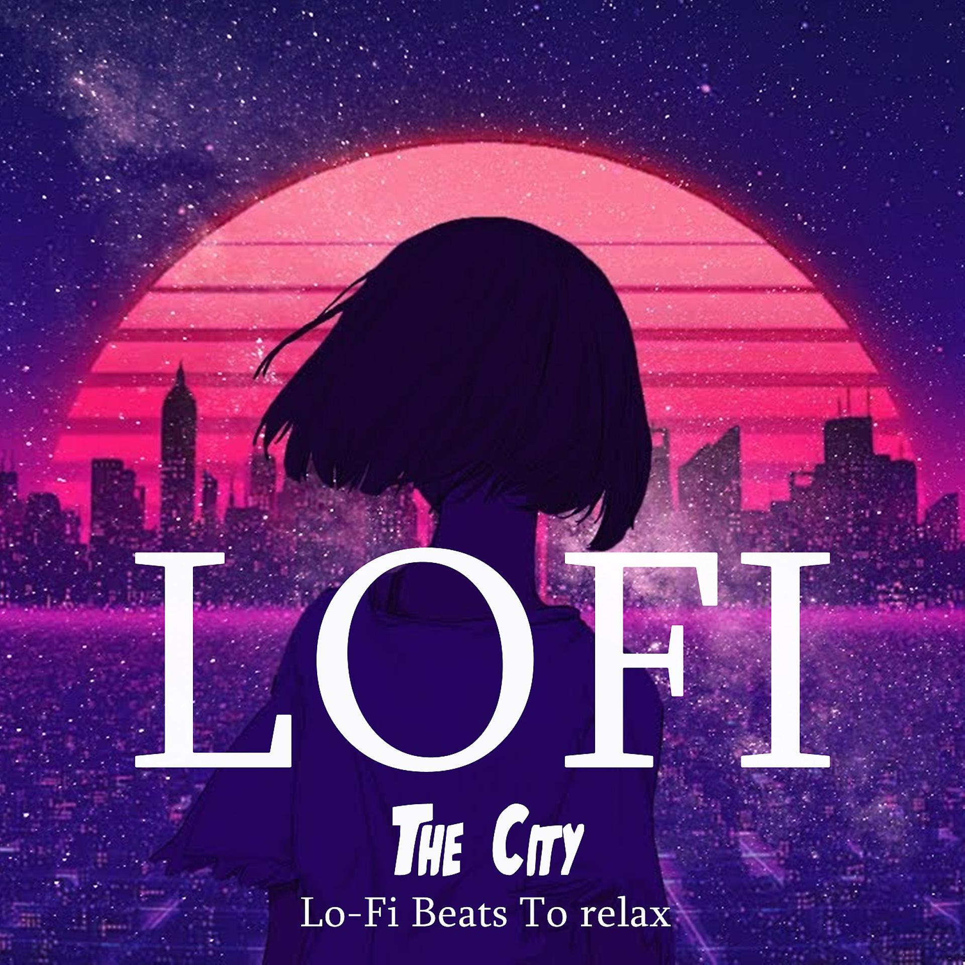 Постер альбома The City - Lo-Fi Beats To relax