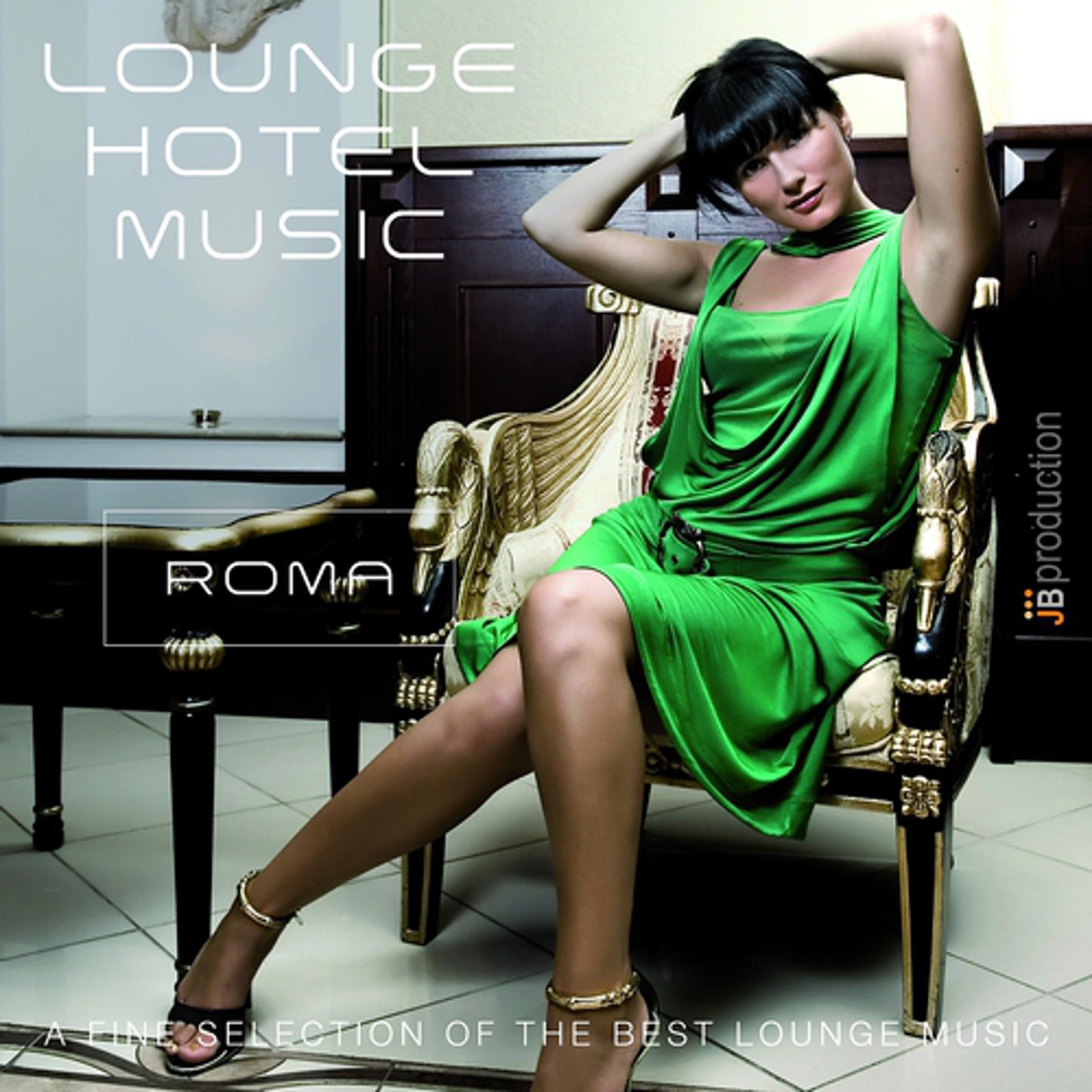 Постер альбома Fashion Hotel Lounge Roma