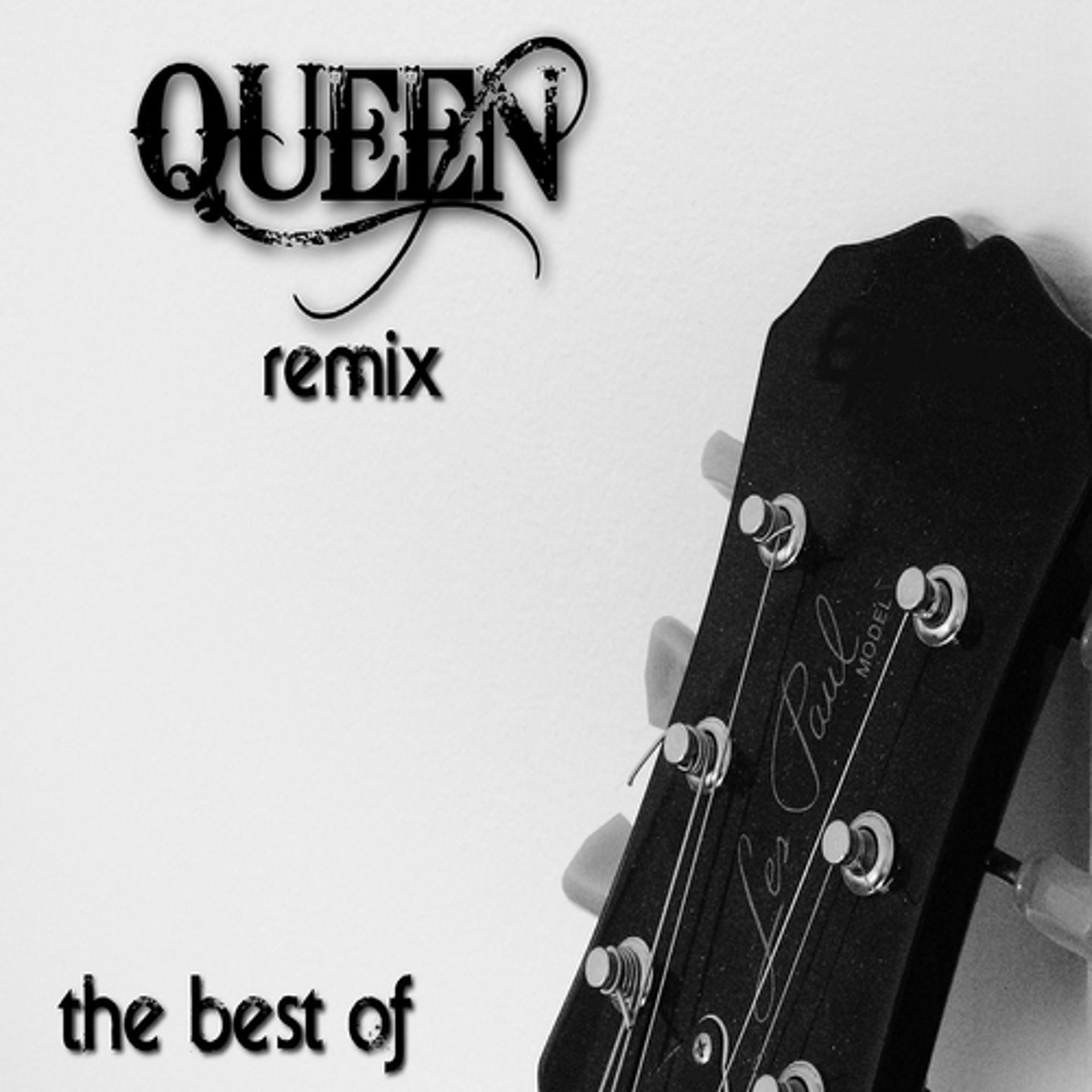 Постер альбома Queen : The Best Of (Remix)
