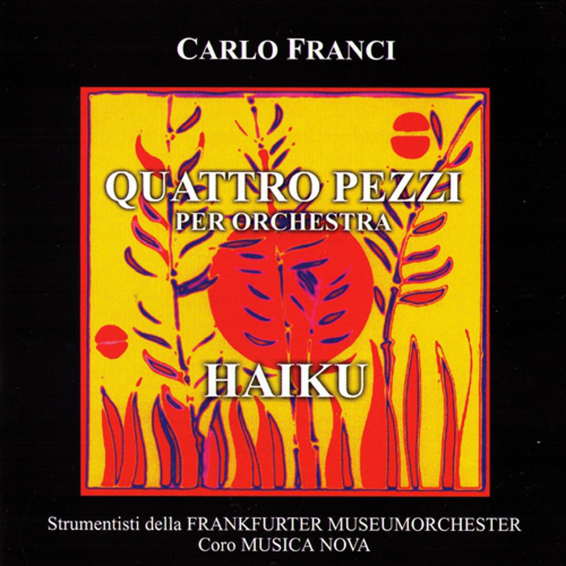 Постер альбома Quattro pezzi per orchestra - Haiku