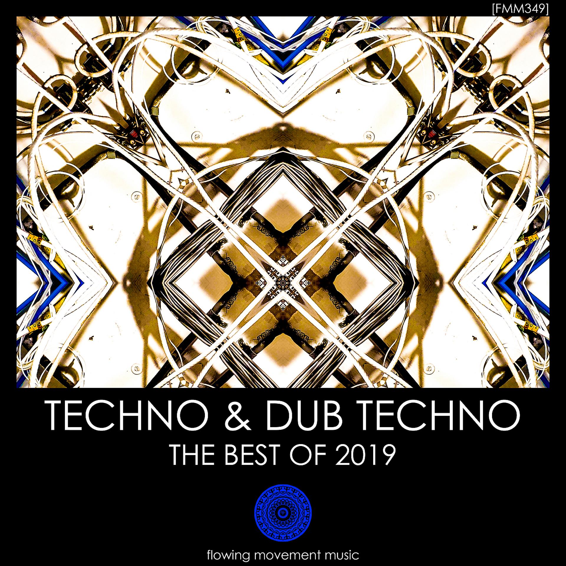 Постер альбома The Best Of 2019, Techno & Dub Techno