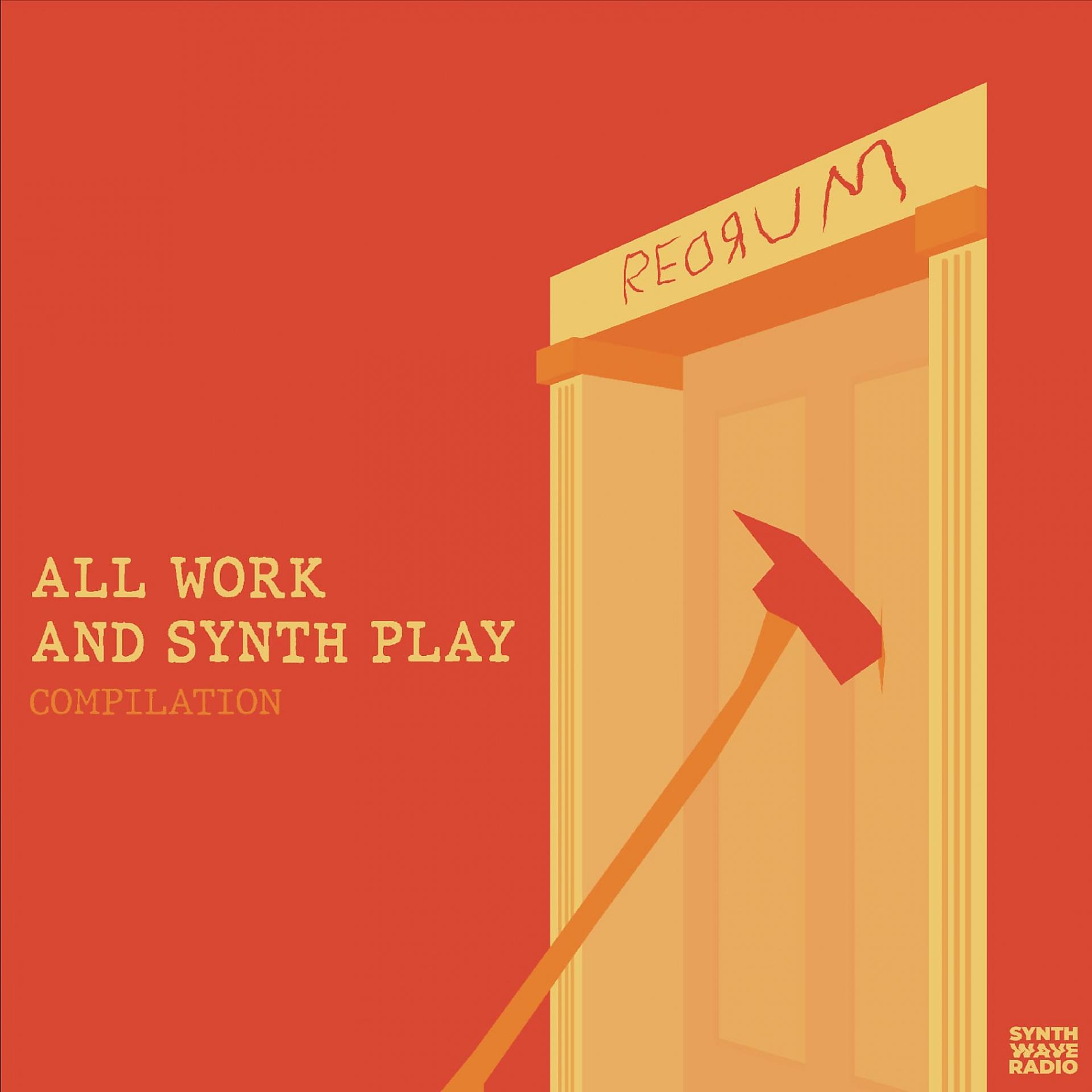 Постер альбома ALL WORK AND SYNTH PLAY