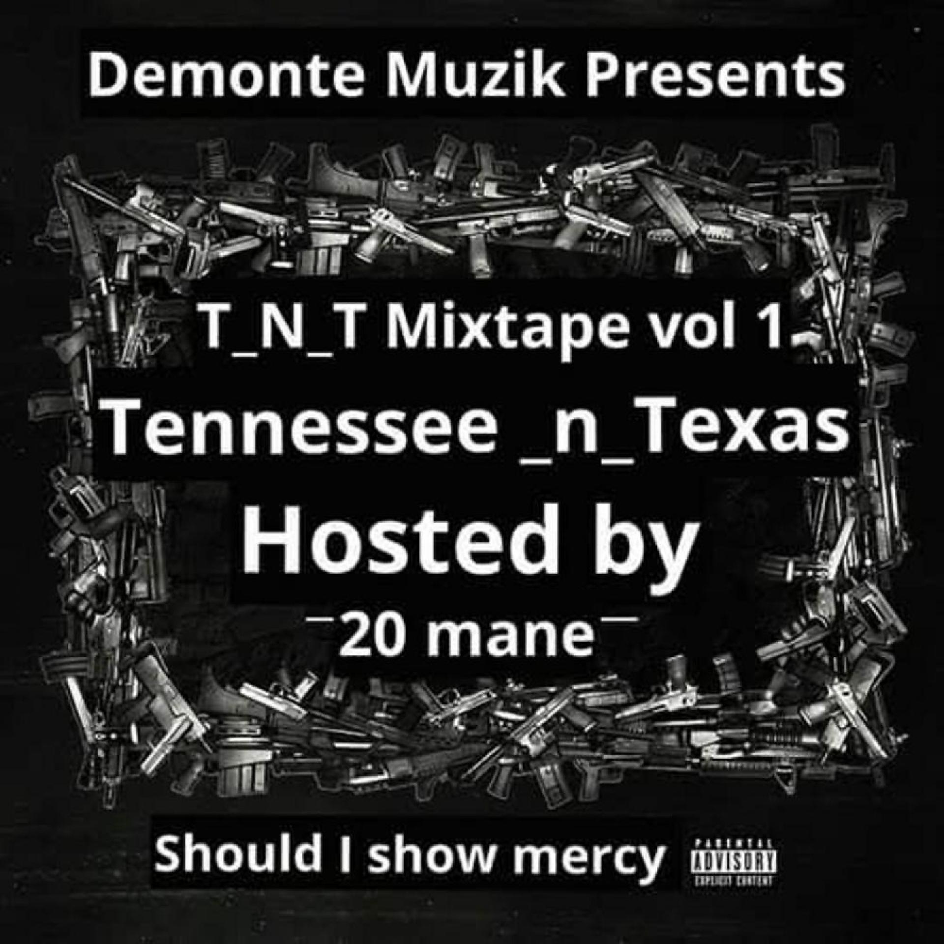 Постер альбома TnT Mixtape, Vol. 1: Should I Show Mercy (Remastered)