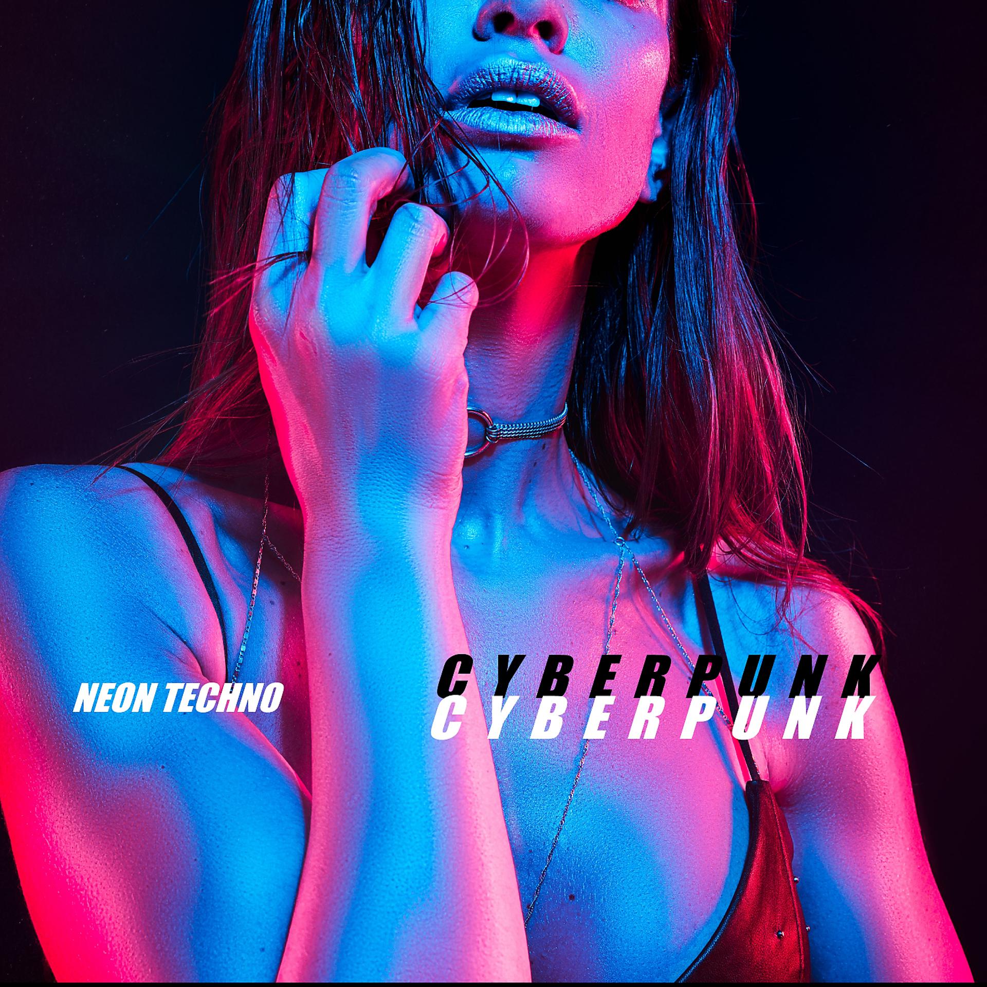 Постер альбома Cyberpunk (Neon Techno)