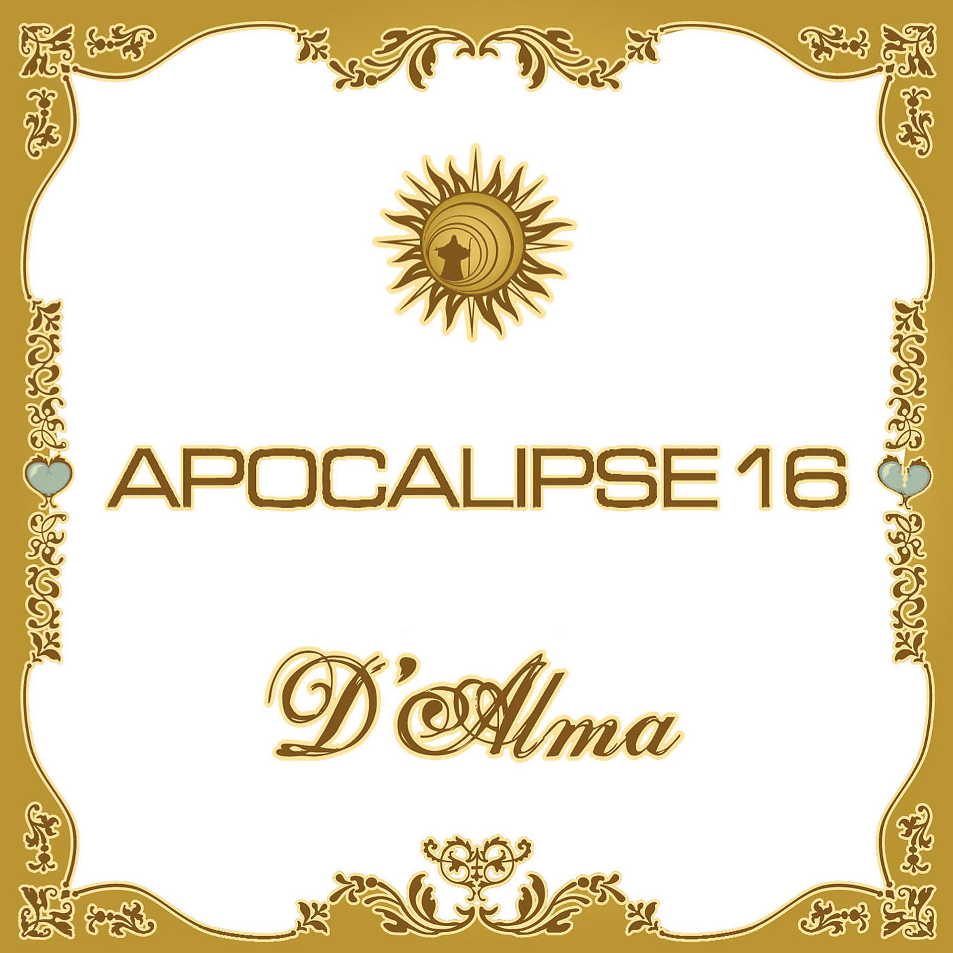 Постер альбома Apocalipse 16 - D'Alma