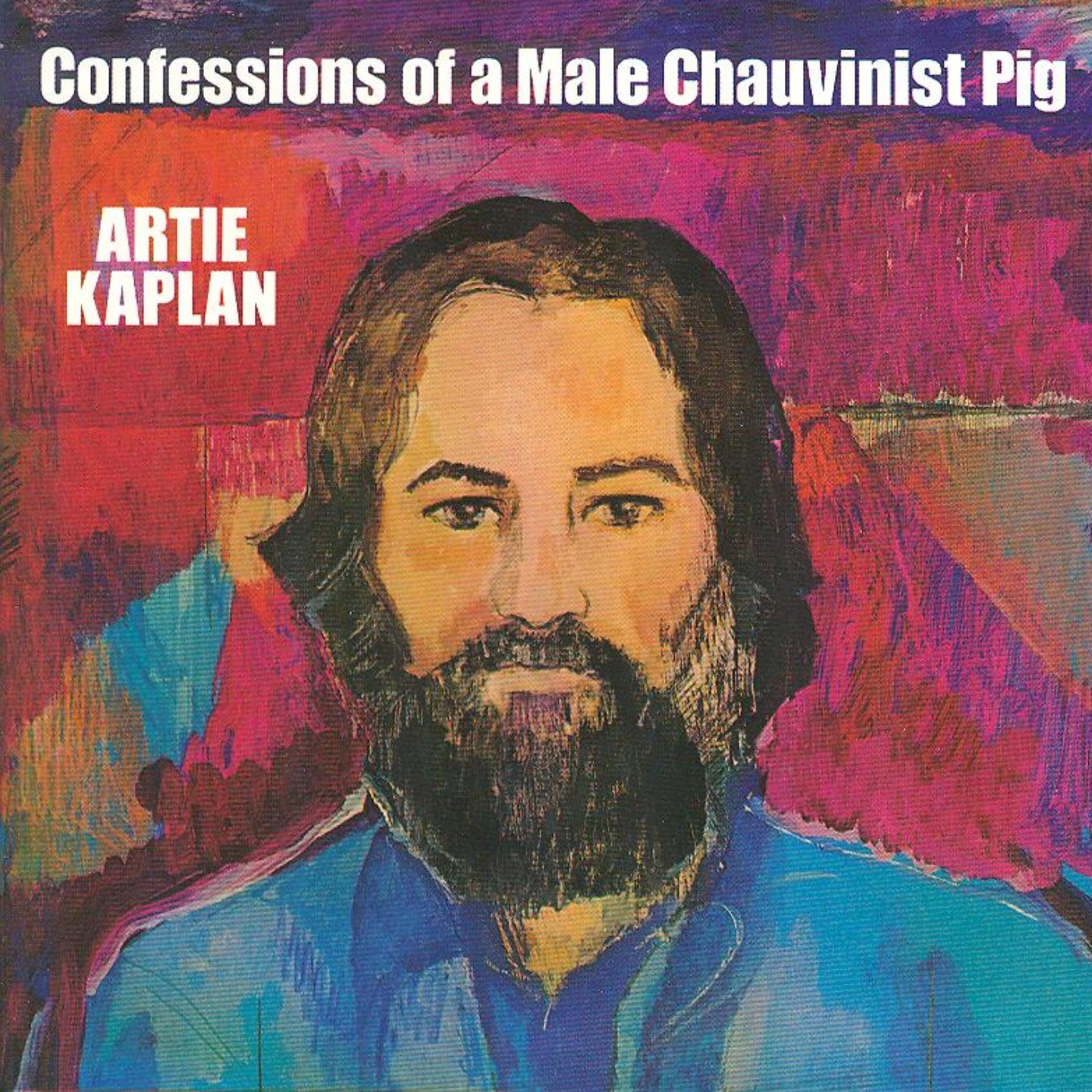 Постер альбома Confessions Of A Male Chauvinist Pig