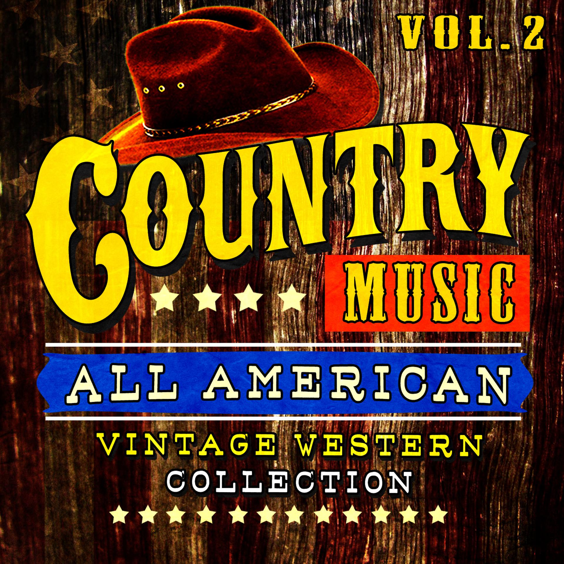 Постер альбома Country Music! All American Vintage Western Collection, Vol. 2