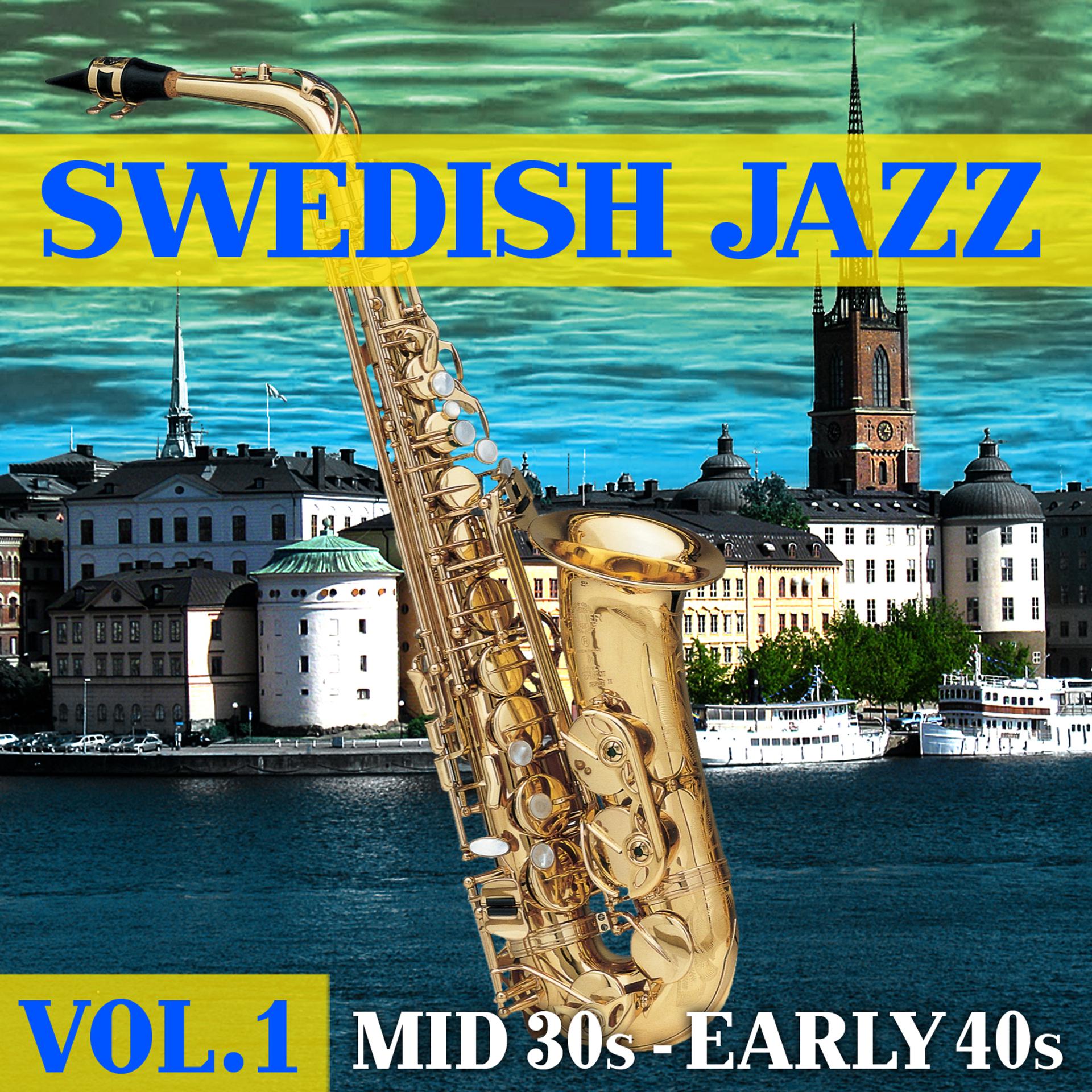 Постер альбома Swedish Jazz Vol. 1 - Mid '30s - Early '40s