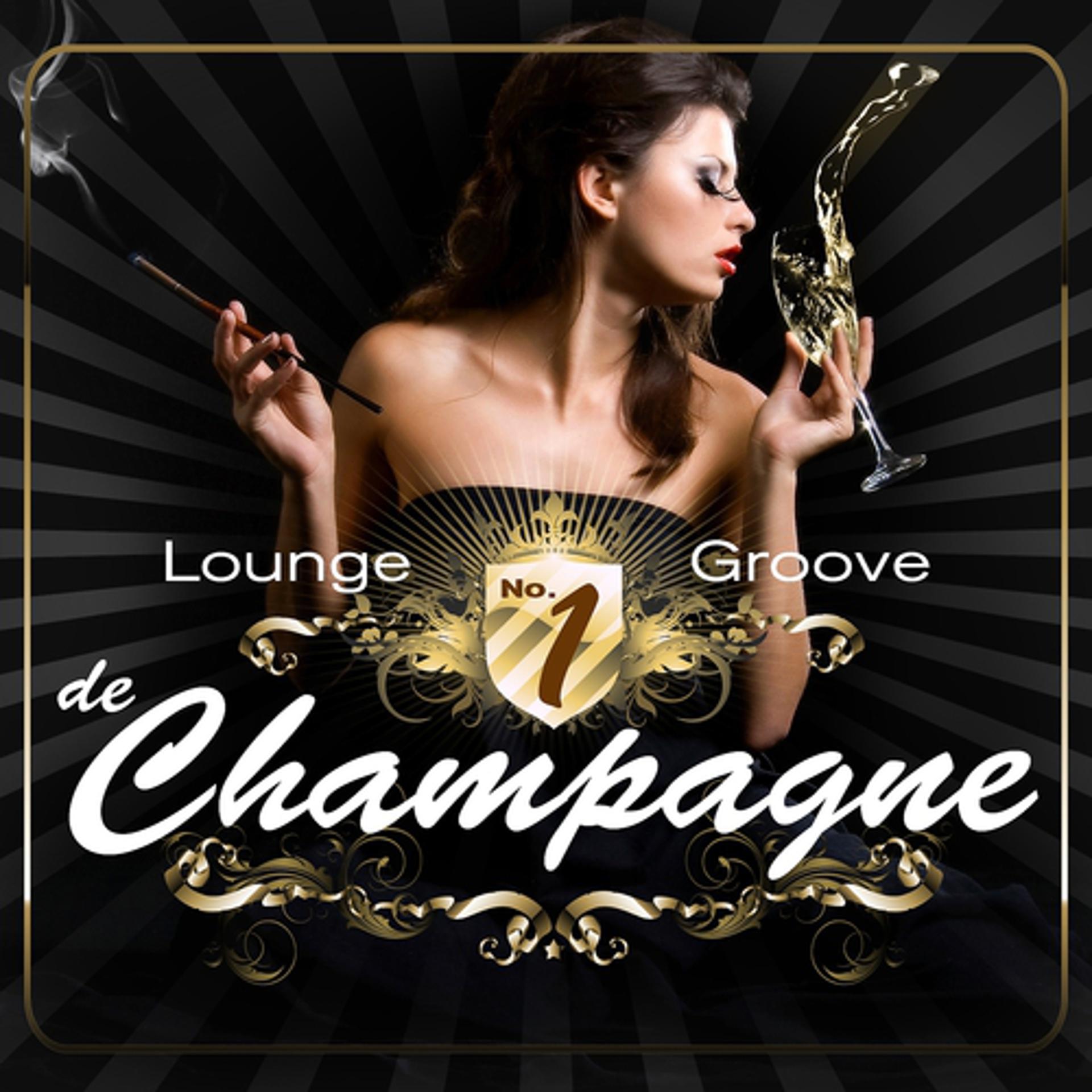 Постер альбома Lounge Groove De Champagne, Vol. 1