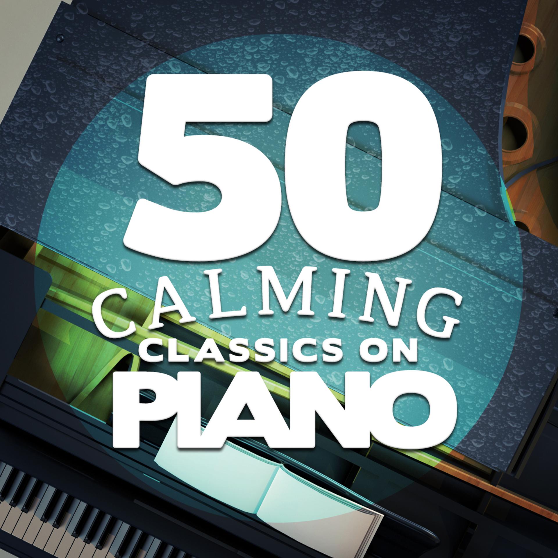 Постер альбома 50 Calming Classics on Piano