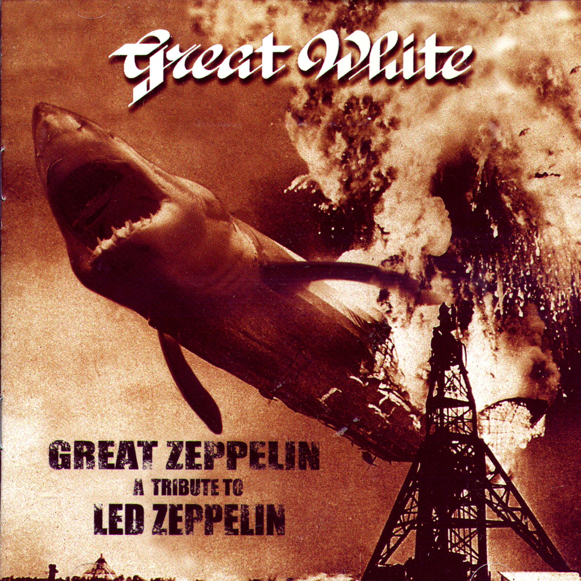 Постер альбома Great Zeppelin - A Tribute to Led Zeppelin (Great White)