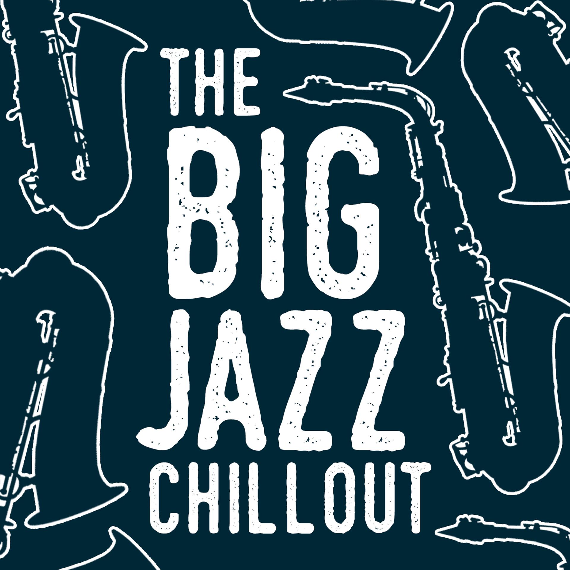 Постер альбома The Big Jazz Chillout