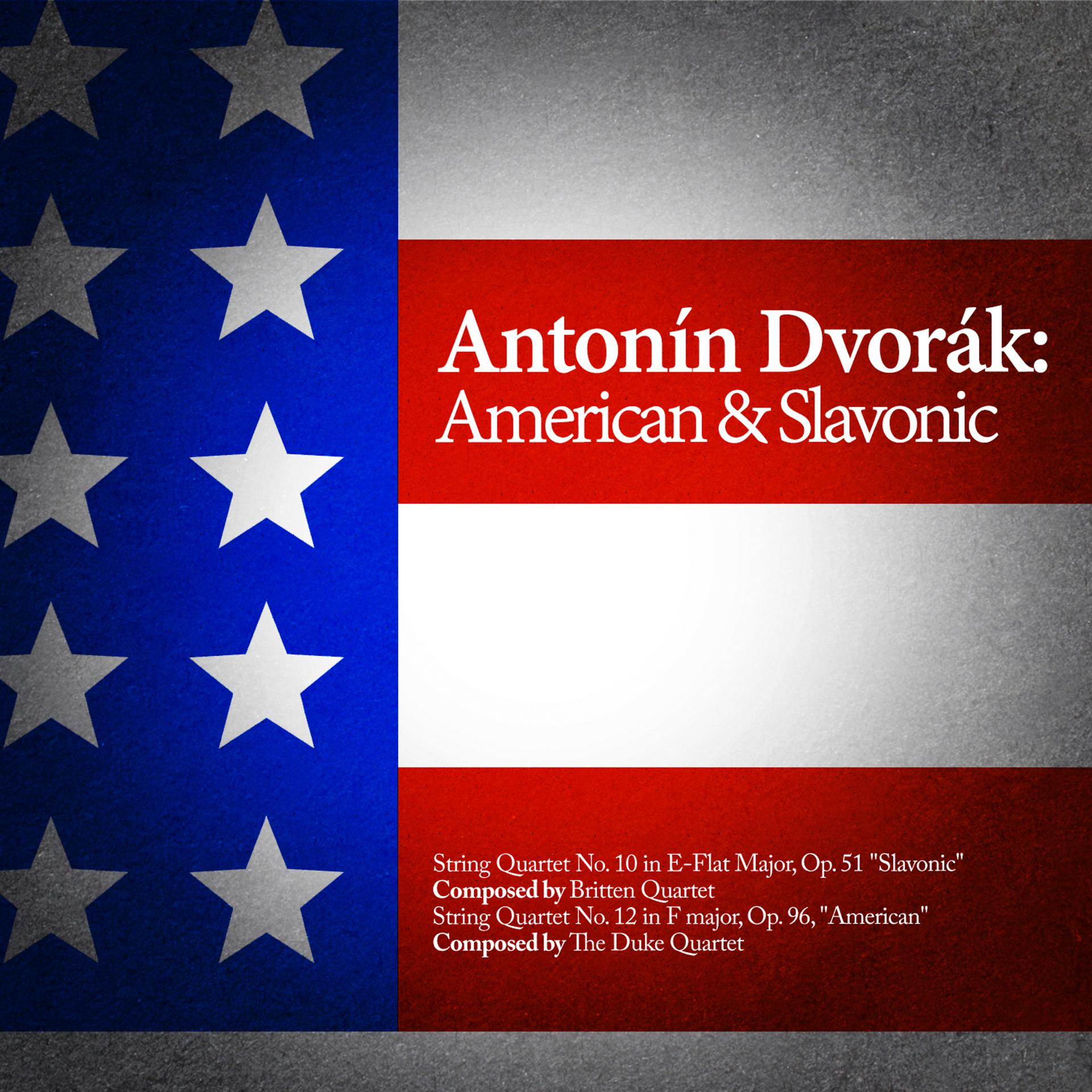 Постер альбома Antonín Dvorák: American & Slavonic