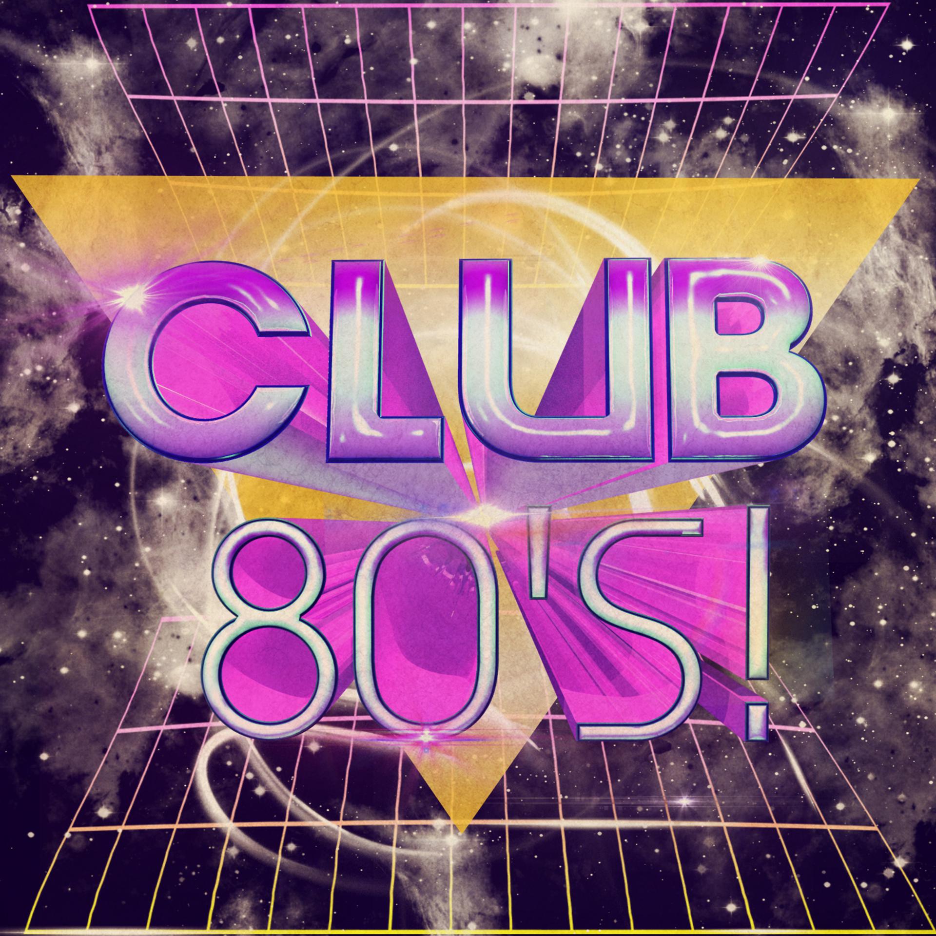 Постер альбома Club 80's!