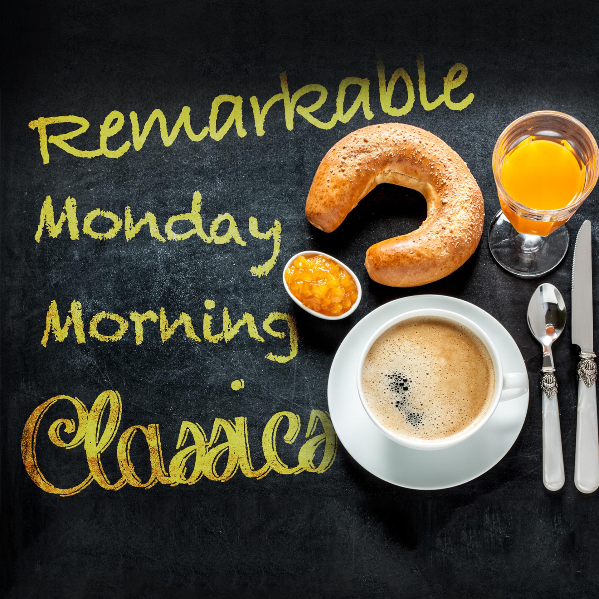 Постер альбома Remarkable Monday Morning Classics