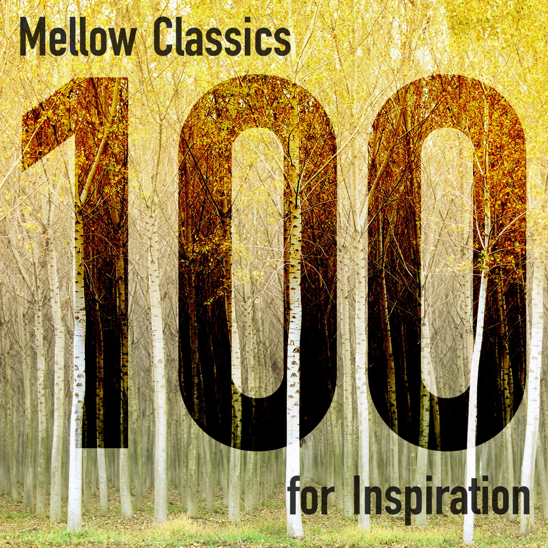 Постер альбома 100 Mellow Classics for Inspiration