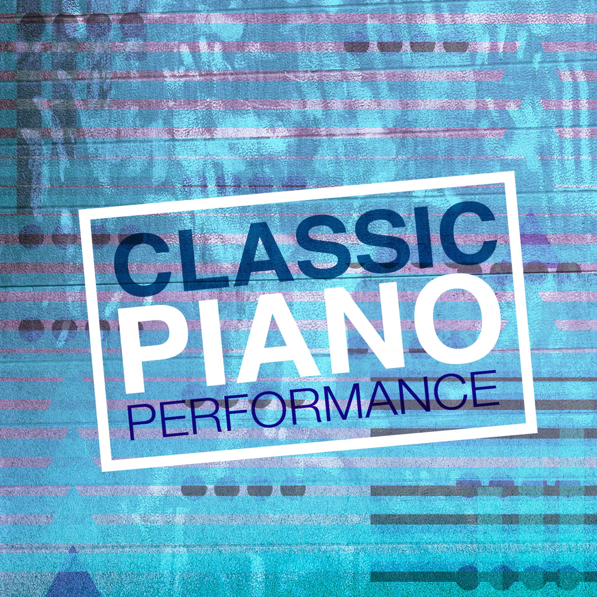 Постер альбома Classic Piano Performance