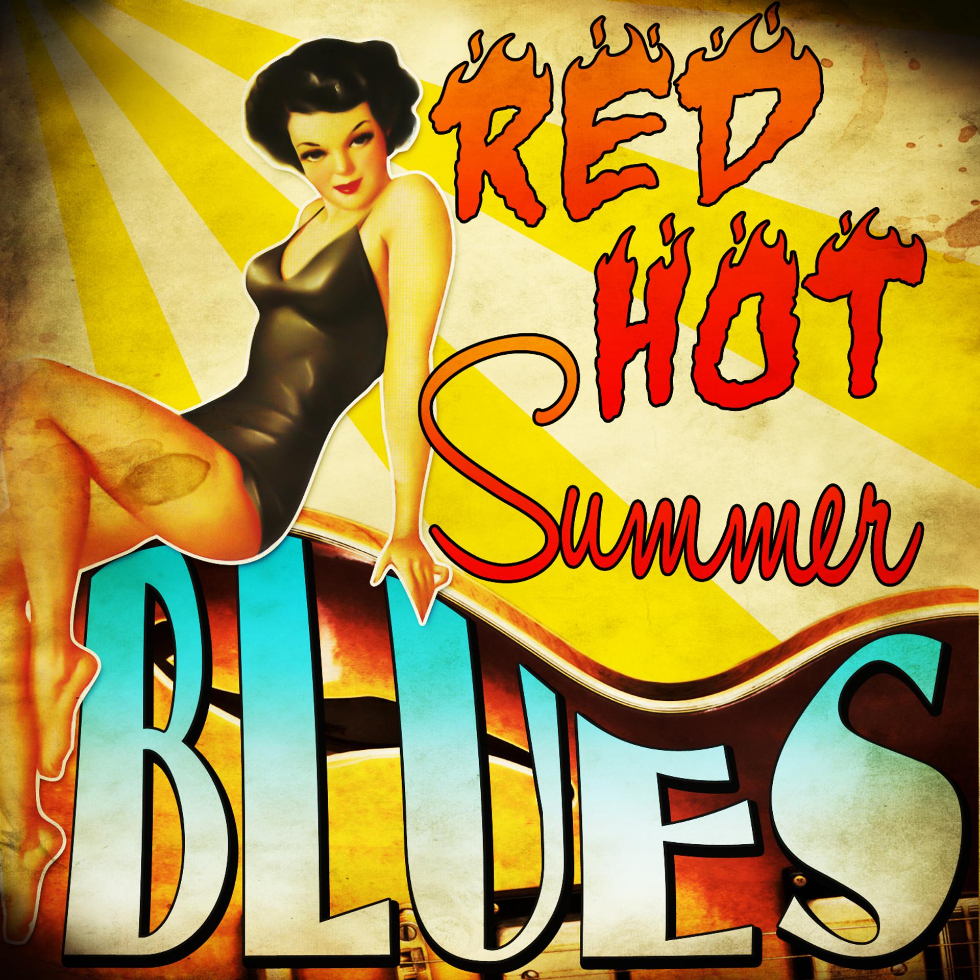 Постер альбома Red Hot Summer Blues