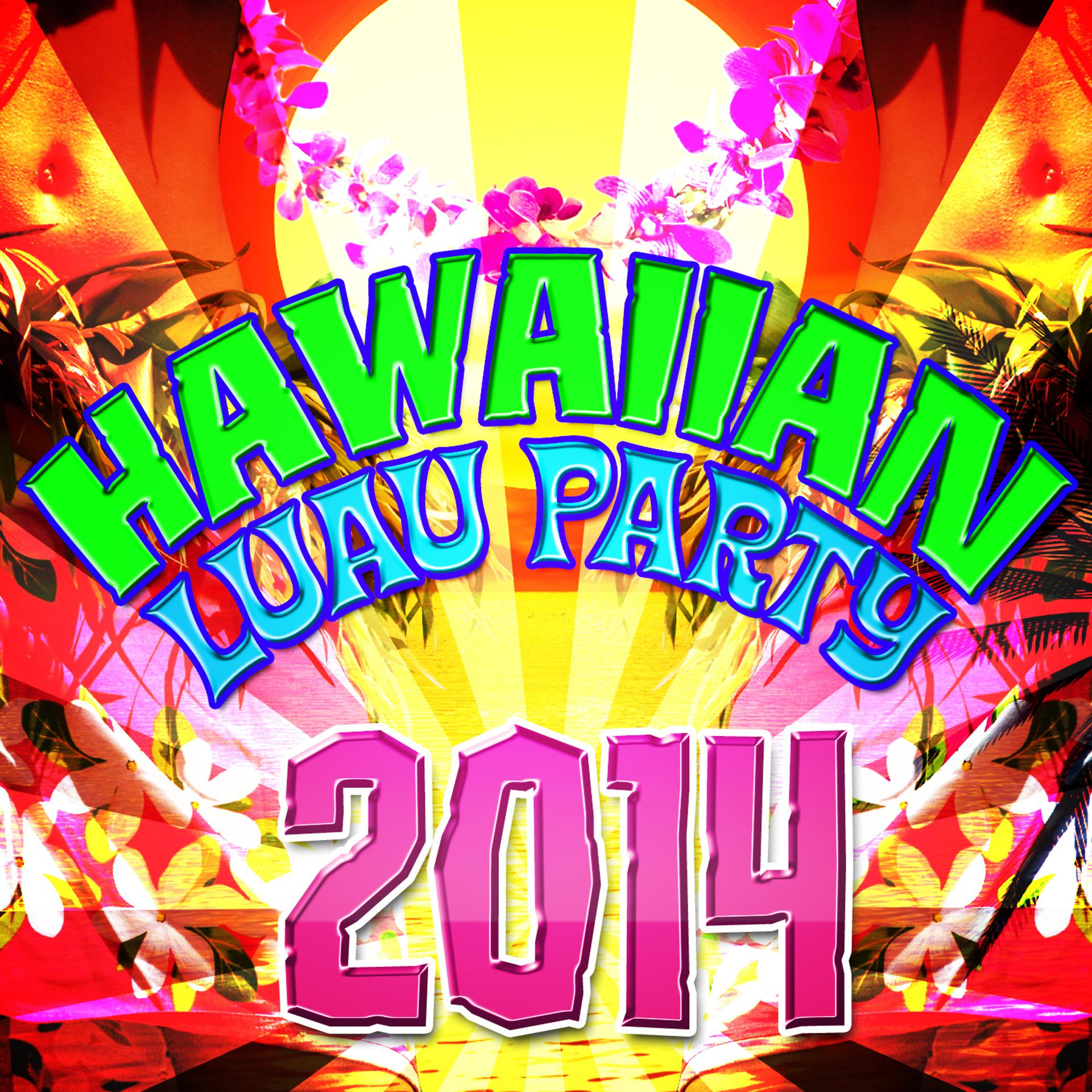 Постер альбома Hawaiian Luau Party 2014