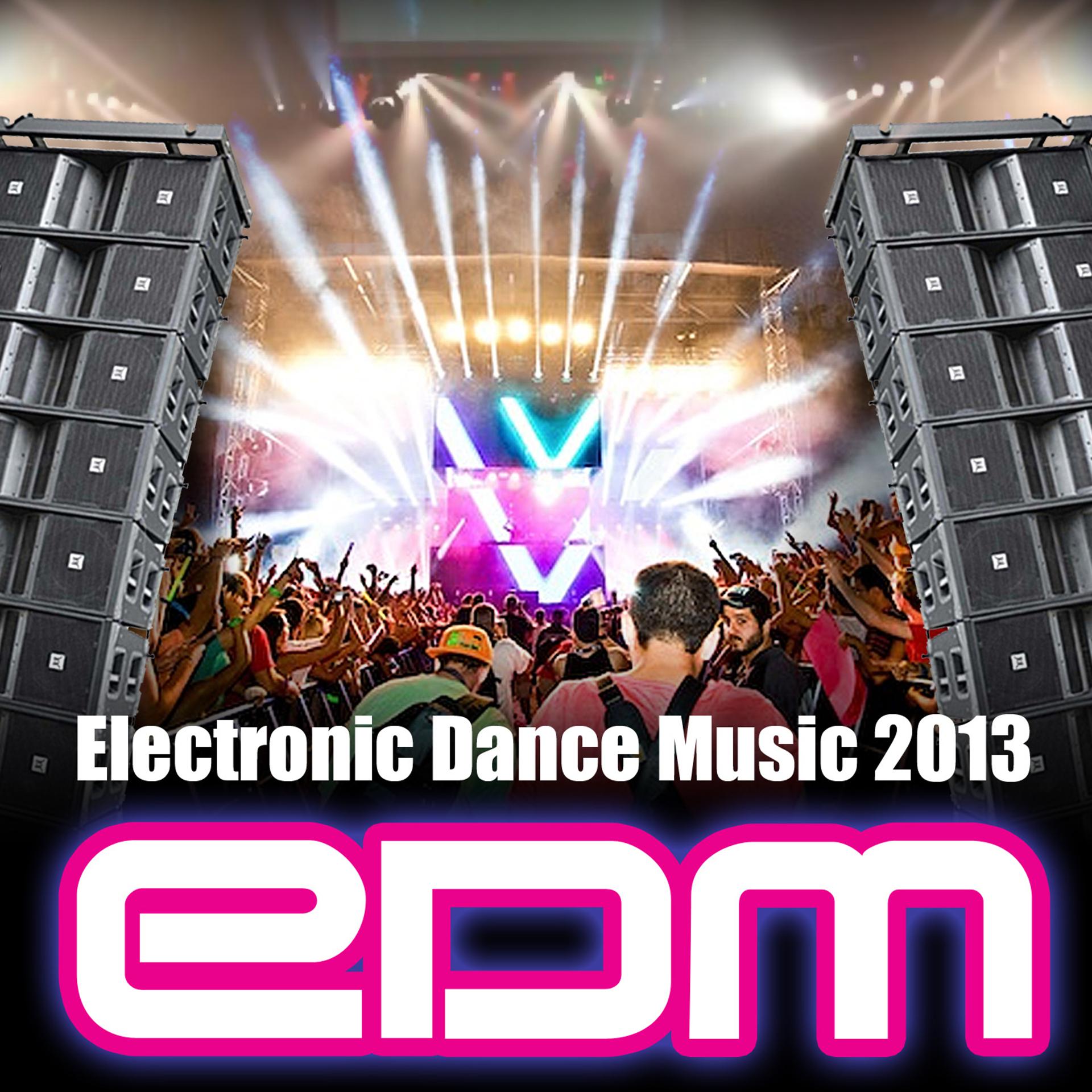 Постер альбома Electronic Dance Music EDM 2013