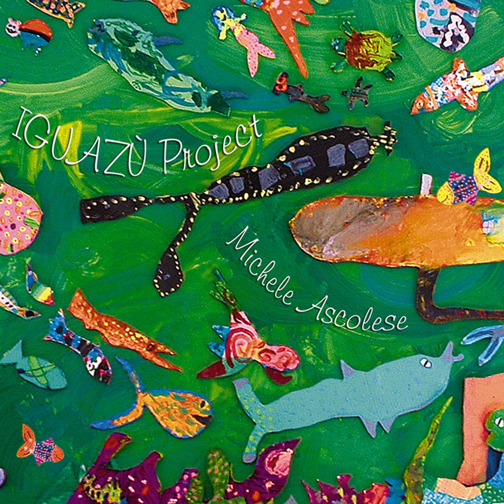 Постер альбома Iguazù Project (Espressioni musicali brasiliane, dal tango-jungle ai ritmi afro-reggae)