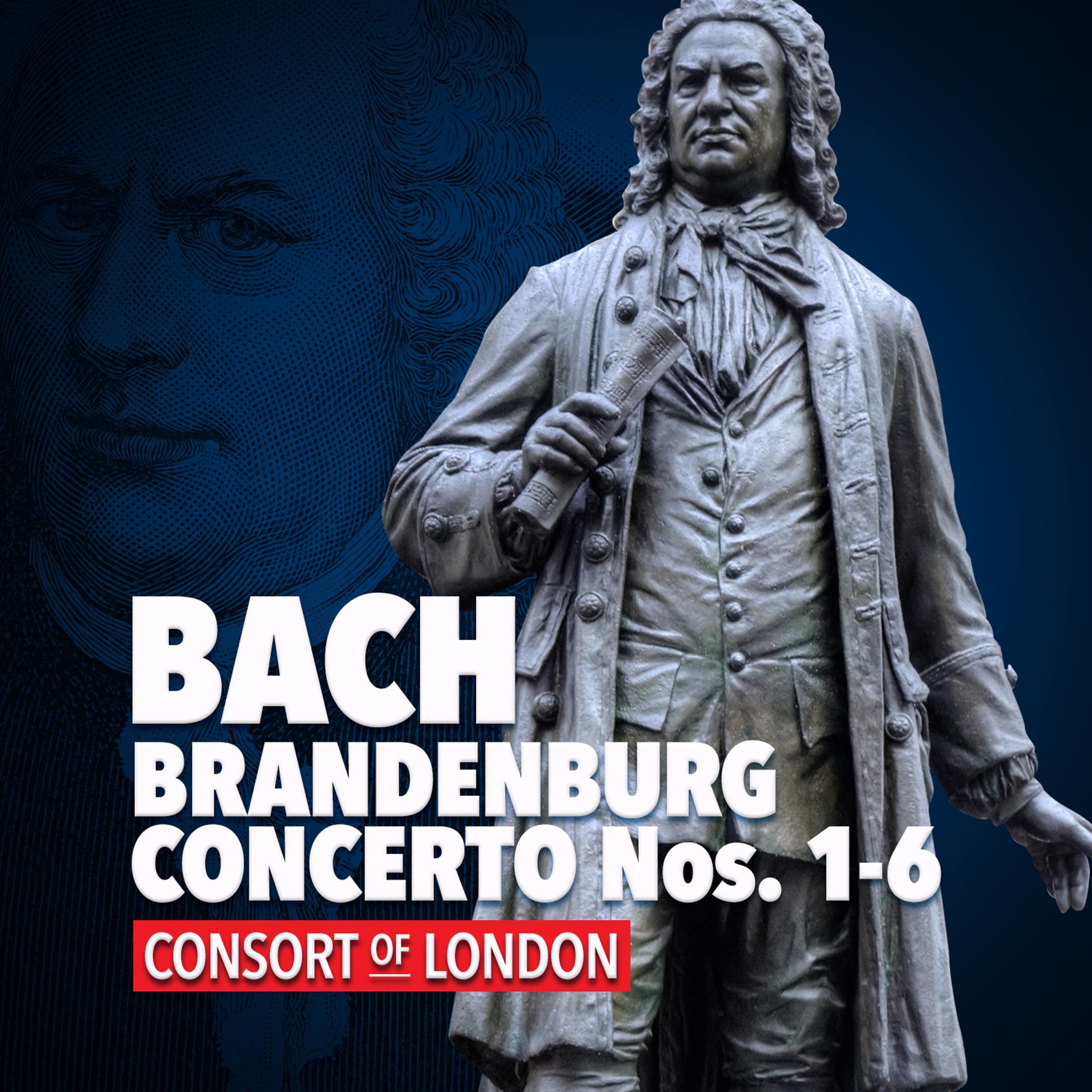 Постер альбома Bach: Brandenburg Concerto Nos. 1-6 - Consort of London